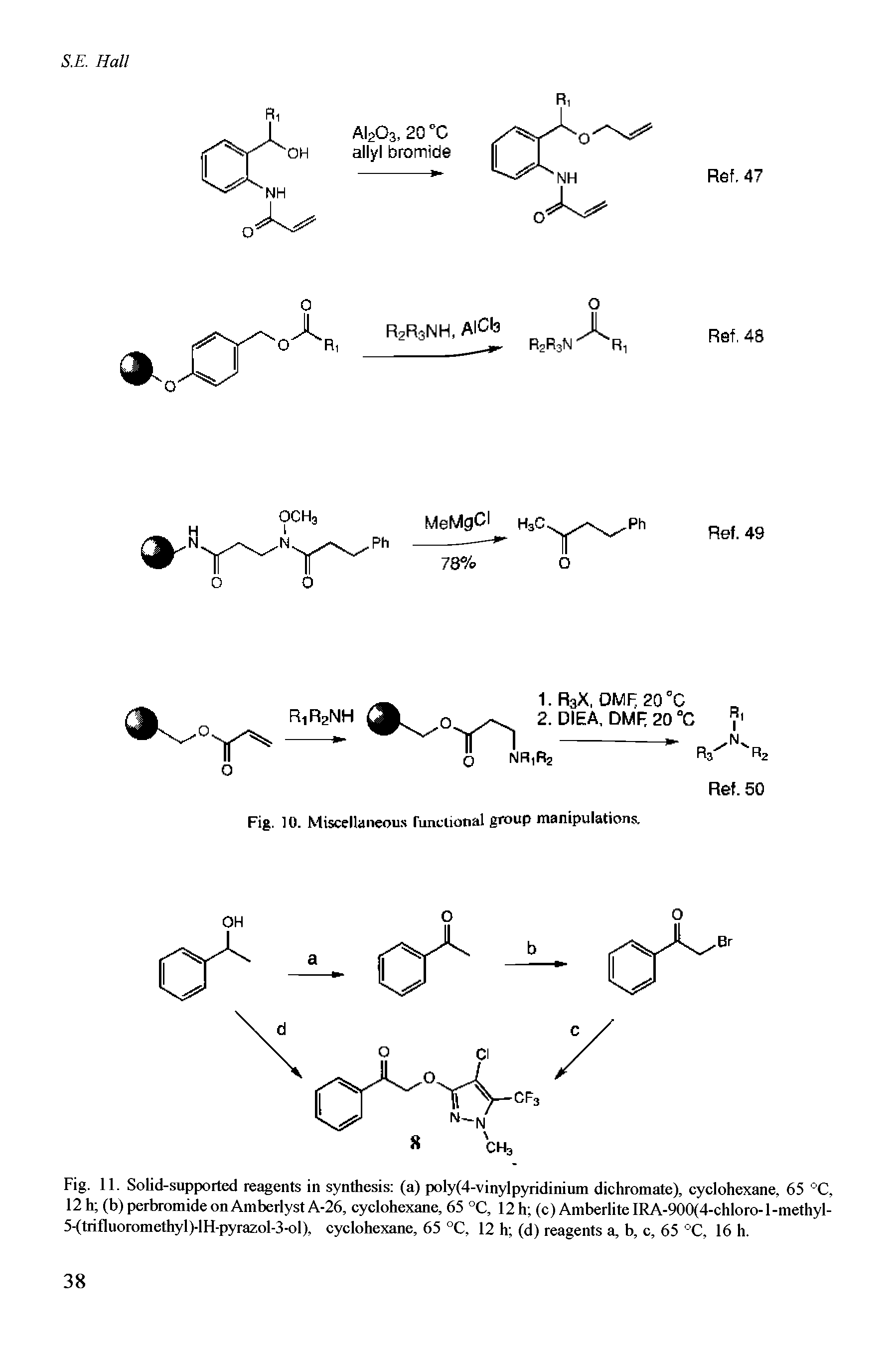 Fig. 11. Solid-supported reagents in synthesis (a) poly(4-vinylpyridinium dichromate), cyclohexane, 65 °C, 12h (b)perbromideonAmberlyst A-26, cyclohexane, 65 °C, 12h (c) AmberliteIRA-900(4-chloro-l-methyl-5-(trifluoromethyl)4H-pyrazol-3-ol), cyclohexane, 65 °C, 12 h (d) reagents a, b, c, 65 °C, 16 h.