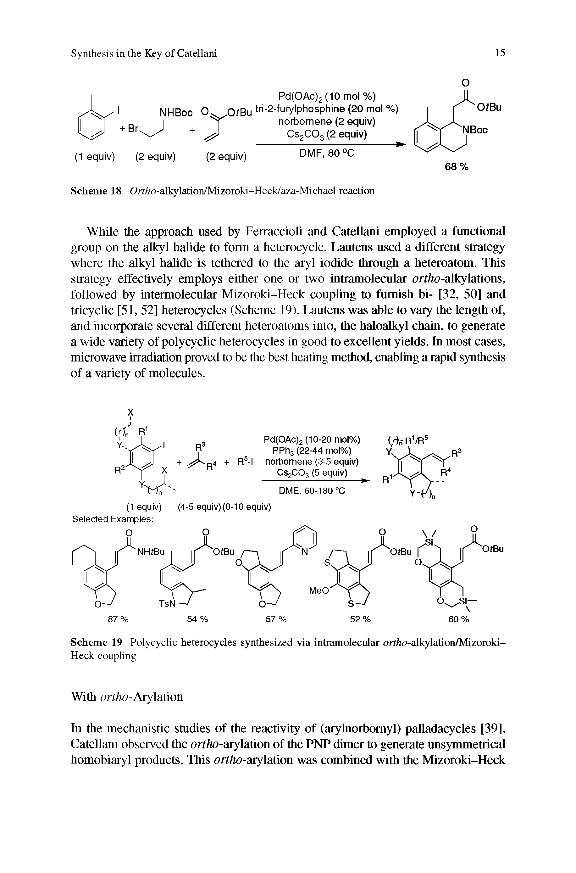 Scheme 18 Ortho-alkylation/Mizoroki-Heck/aza-Michael reaction...