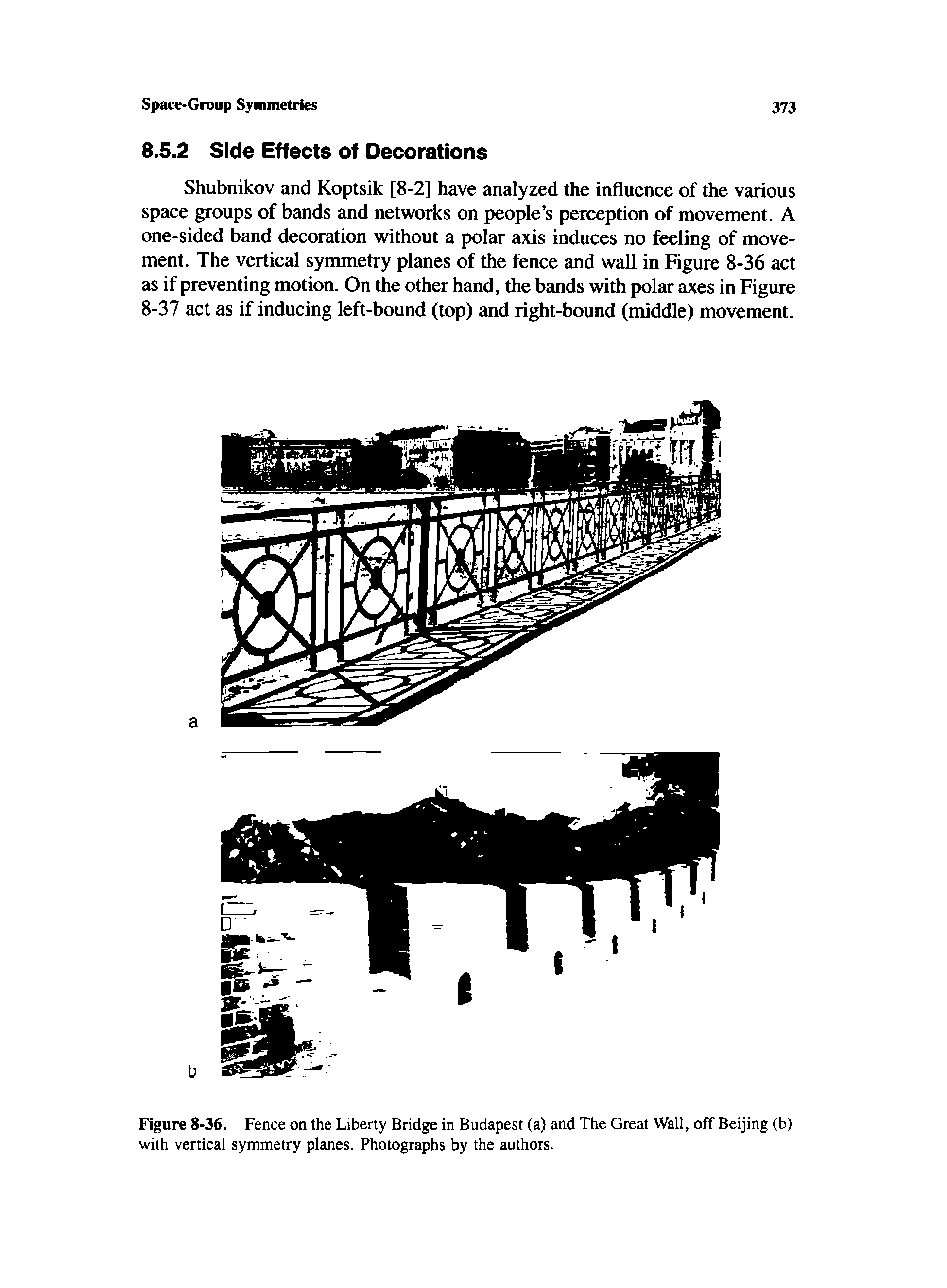 Figure 8-36. Fence on the Liberty Bridge in Budapest (a) and The Great Wall, off Beijing (b) with vertical symmetry planes. Photographs by the authors.