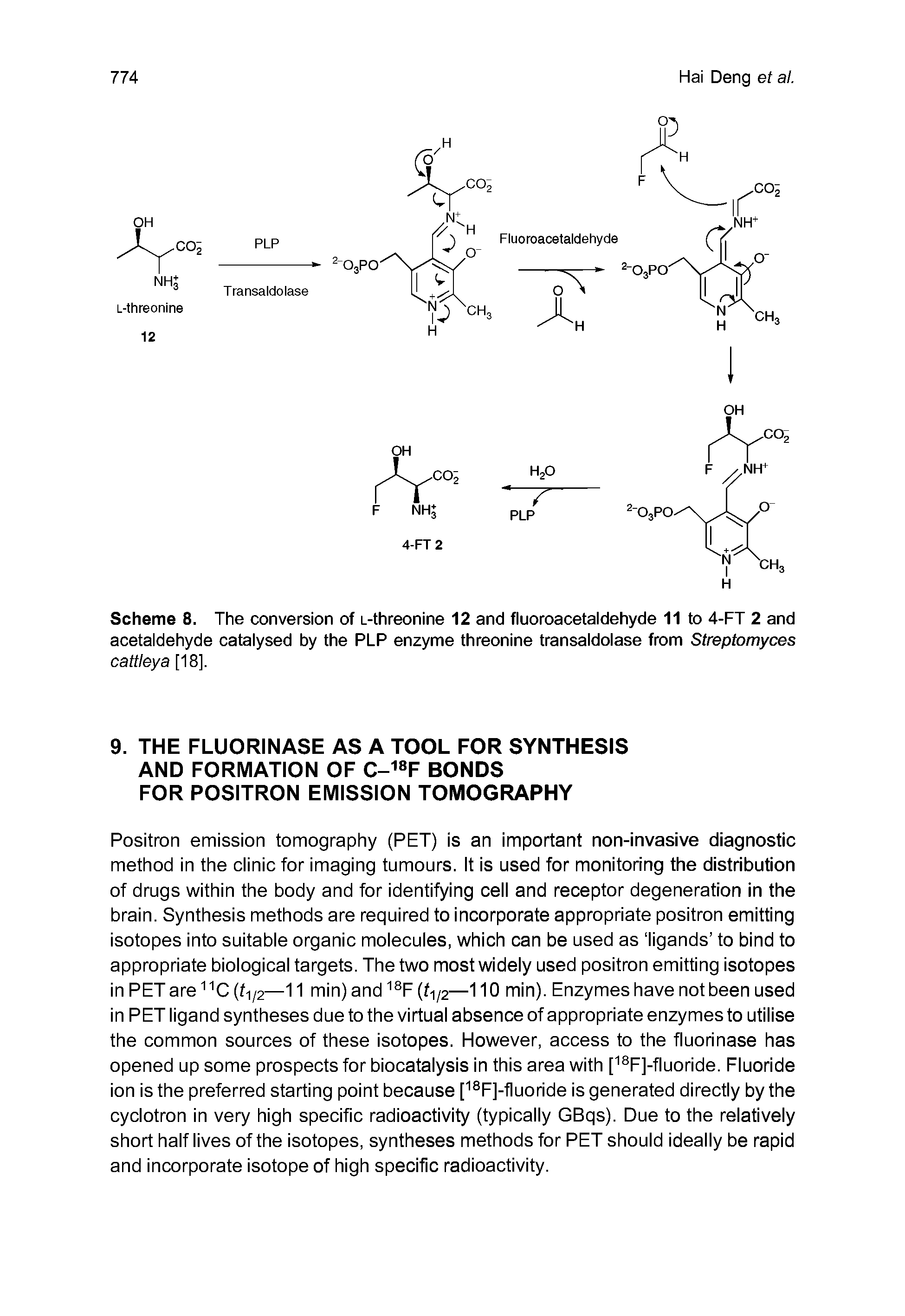 Scheme 8. The conversion of L-threonine 12 and fluoroacetaldehyde 11 to 4-FT 2 and acetaldehyde catalysed by the PLP enzyme threonine transaldolase from Streptomyces cattleya [18].