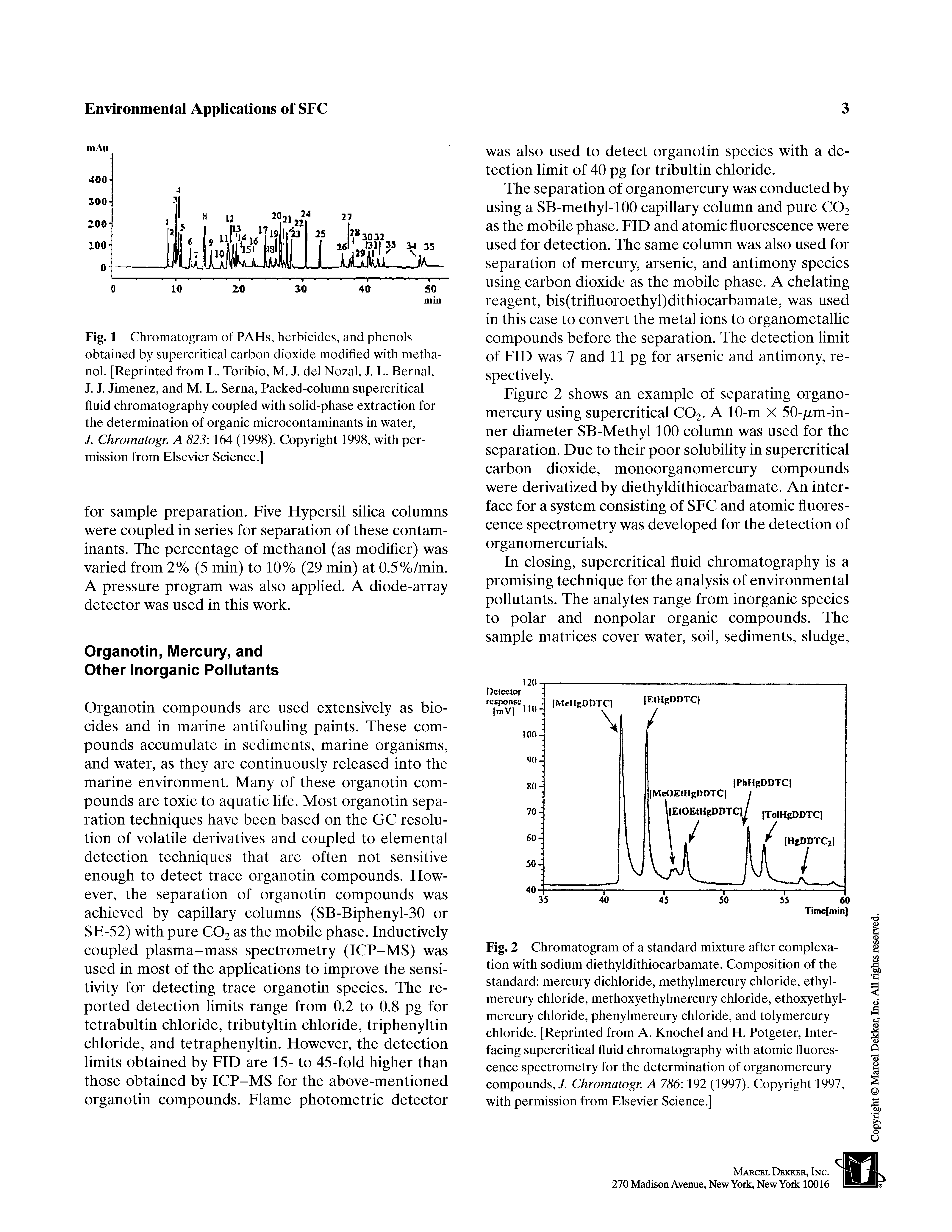 Fig. 2 Chromatogram of a standard mixture after complexa-tion with sodium diethyldithiocarbamate. Composition of the standard mercury dichloride, methylmercury chloride, ethyl-mercury chloride, methoxyethylmercury chloride, ethoxyethyl-mercury chloride, phenylmercury chloride, and tolymercury chloride. [Reprinted from A. Knochel and H. Potgeter, Interfacing supercritical fluid chromatography with atomic fluorescence spectrometry for the determination of organomercury compounds,/. Chromatogr. A 786 192 (1997). Copyright 1997, with permission from Elsevier Science.]...