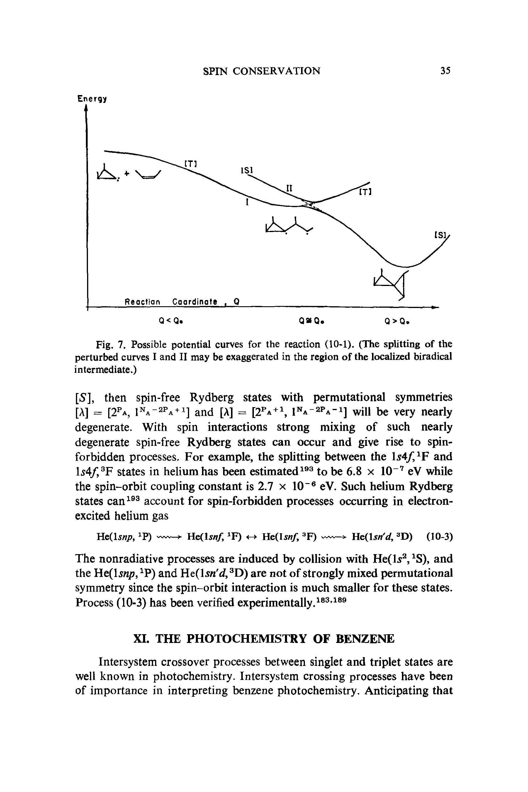 Fig. 7. Possible potential curves for the reaction (10-1). (The splitting of the perturbed curves I and II may be exaggerated in the region of the localized biradical intermediate.)...