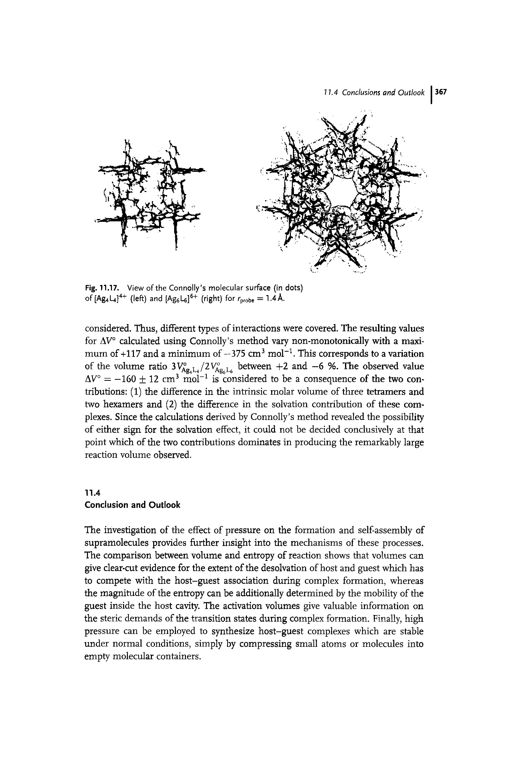 Fig. 11.17. View of the Connolly s molecular surface (In dots) of [Ag4U] + (left) and lAgeLe] (right) for rp,obe = I A.