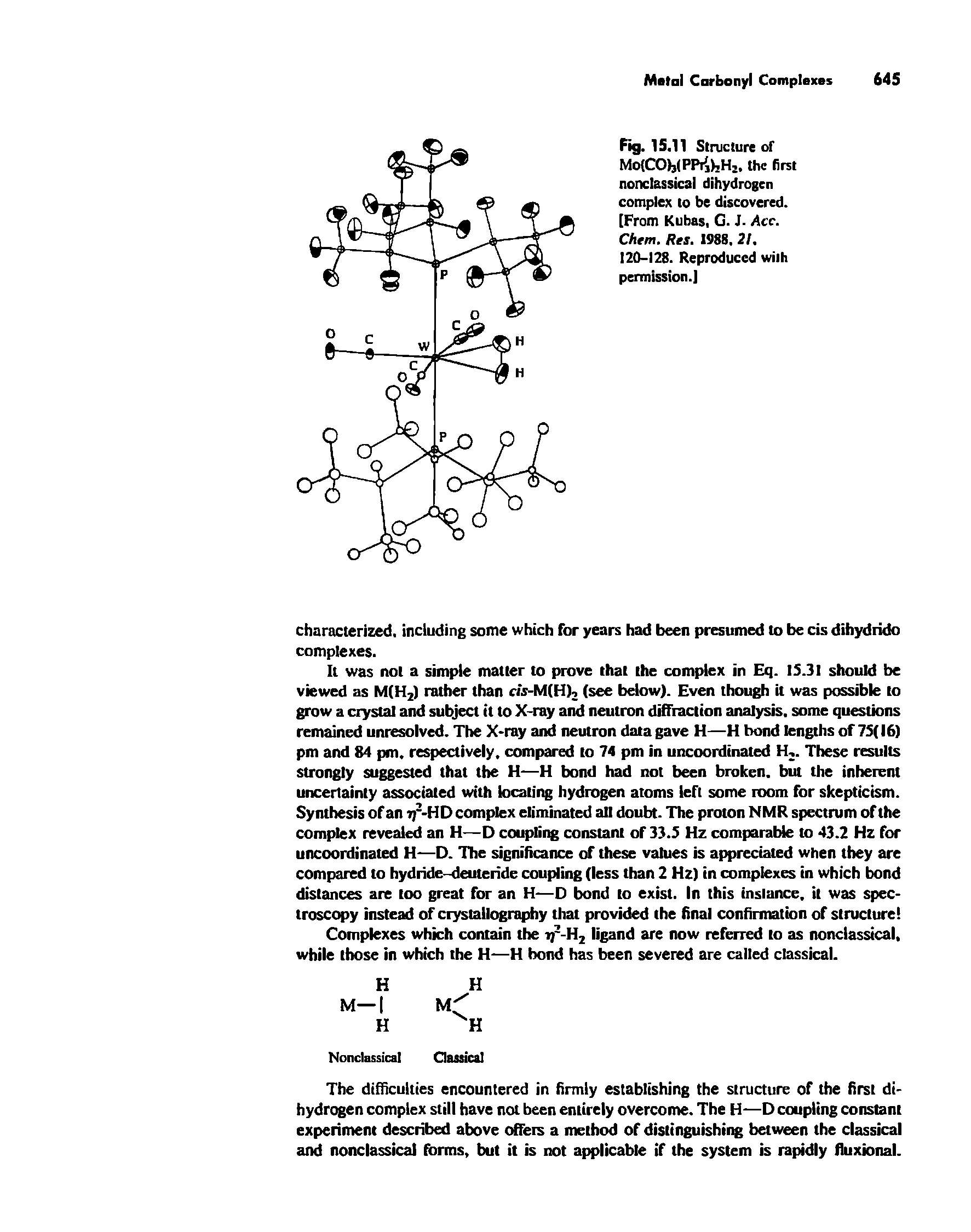 Fig. 15.11 Sinicture of MolCOMPiVilrH . the first nonclassical dihydrogen complex to be discovered. [From Kubas, G. J. Acc. Chem. Rts. 1988.21, 120-128. Reproduced wilh permission.]...
