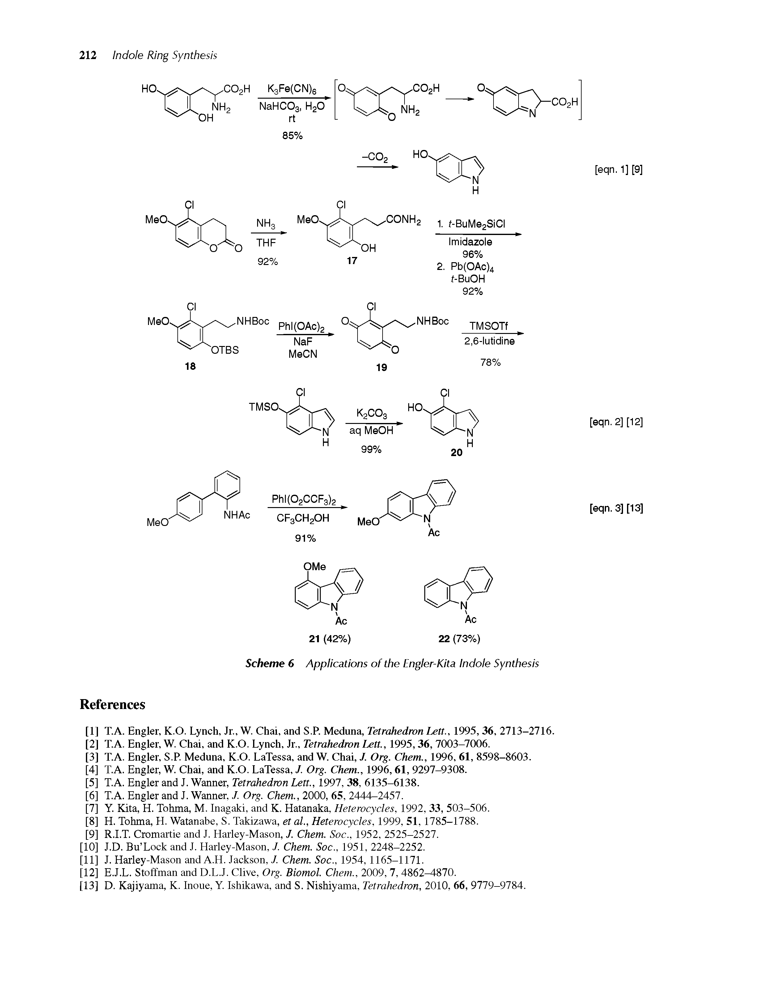 Scheme 6 Applications of the Engler-Kita Indole Synthesis...
