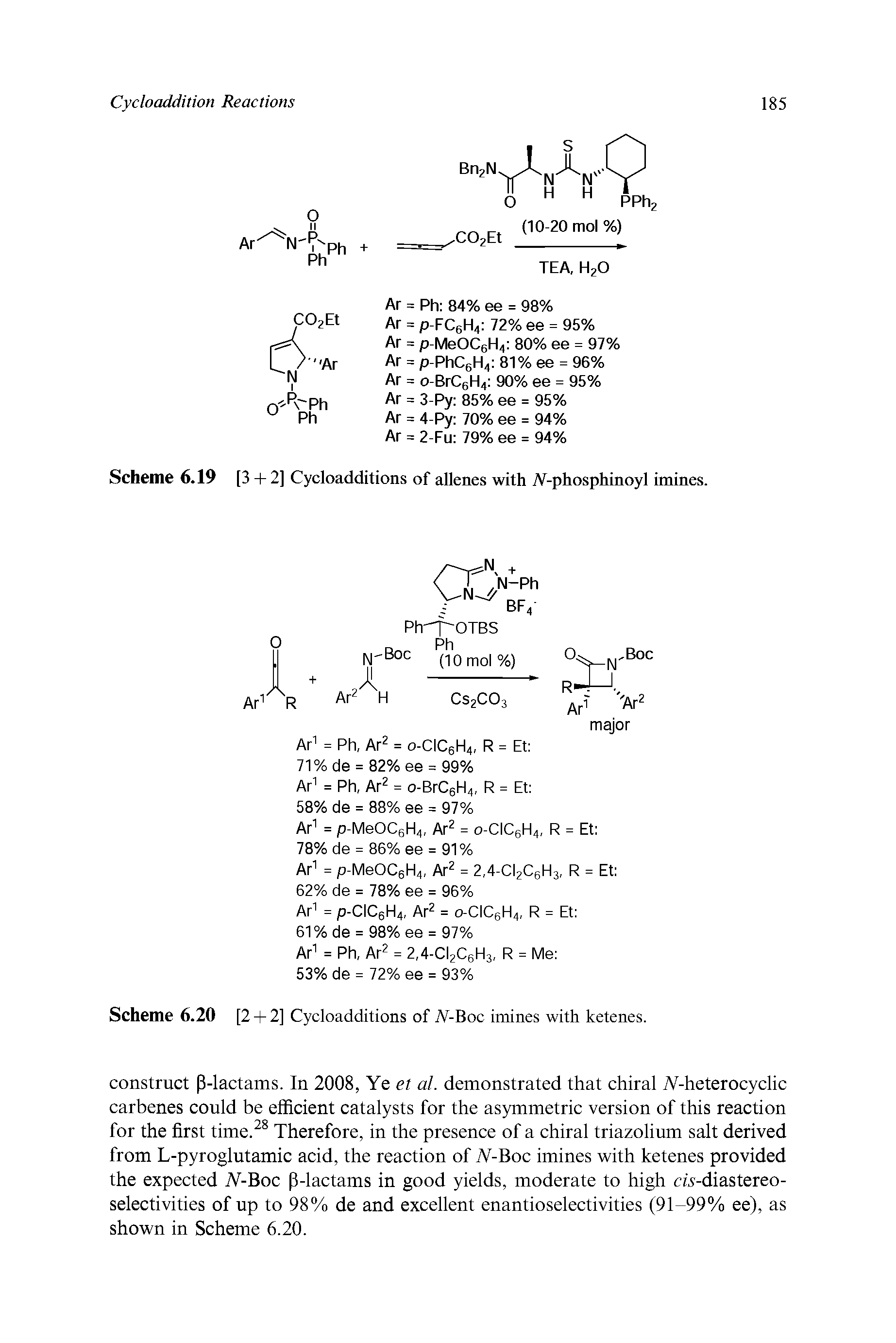 Scheme 6.19 [3 -E 2] Cycloadditions of allenes with iV-phosphinoyl imines.