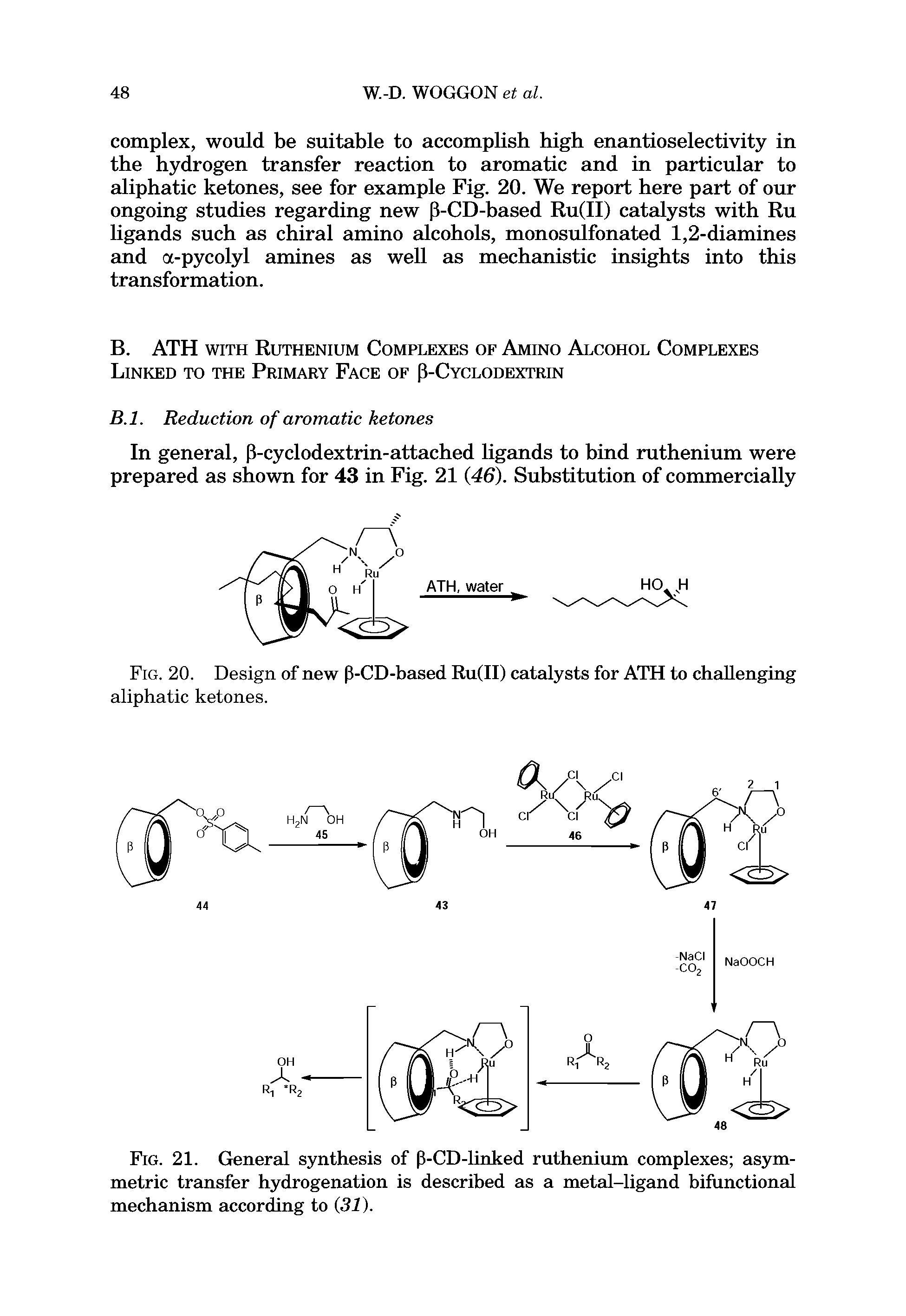 Fig. 21. General synthesis of p-CD-linked ruthenium complexes asymmetric transfer hydrogenation is described as a metal-ligand bifunctional mechanism according to 31).