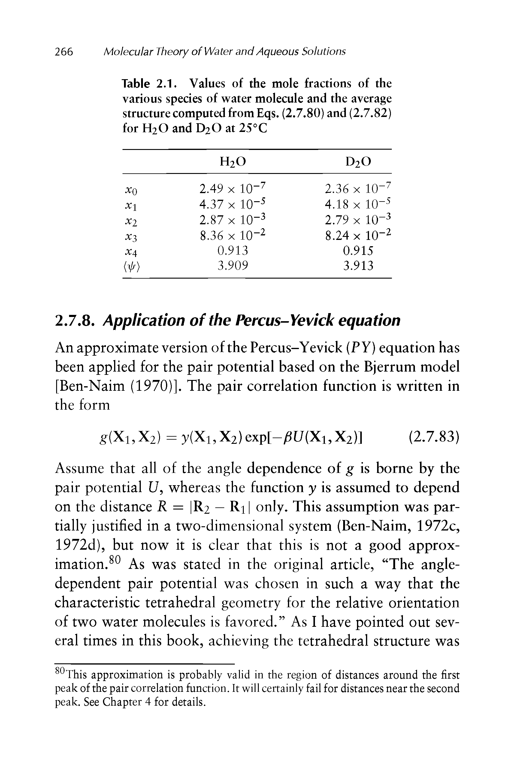 Table 2.1. Values of the mole fractions of the various species of water molecule and the average structure computed from Eqs. (2.7.80) and (2.7.82) for H2O and D2O at 25 C...