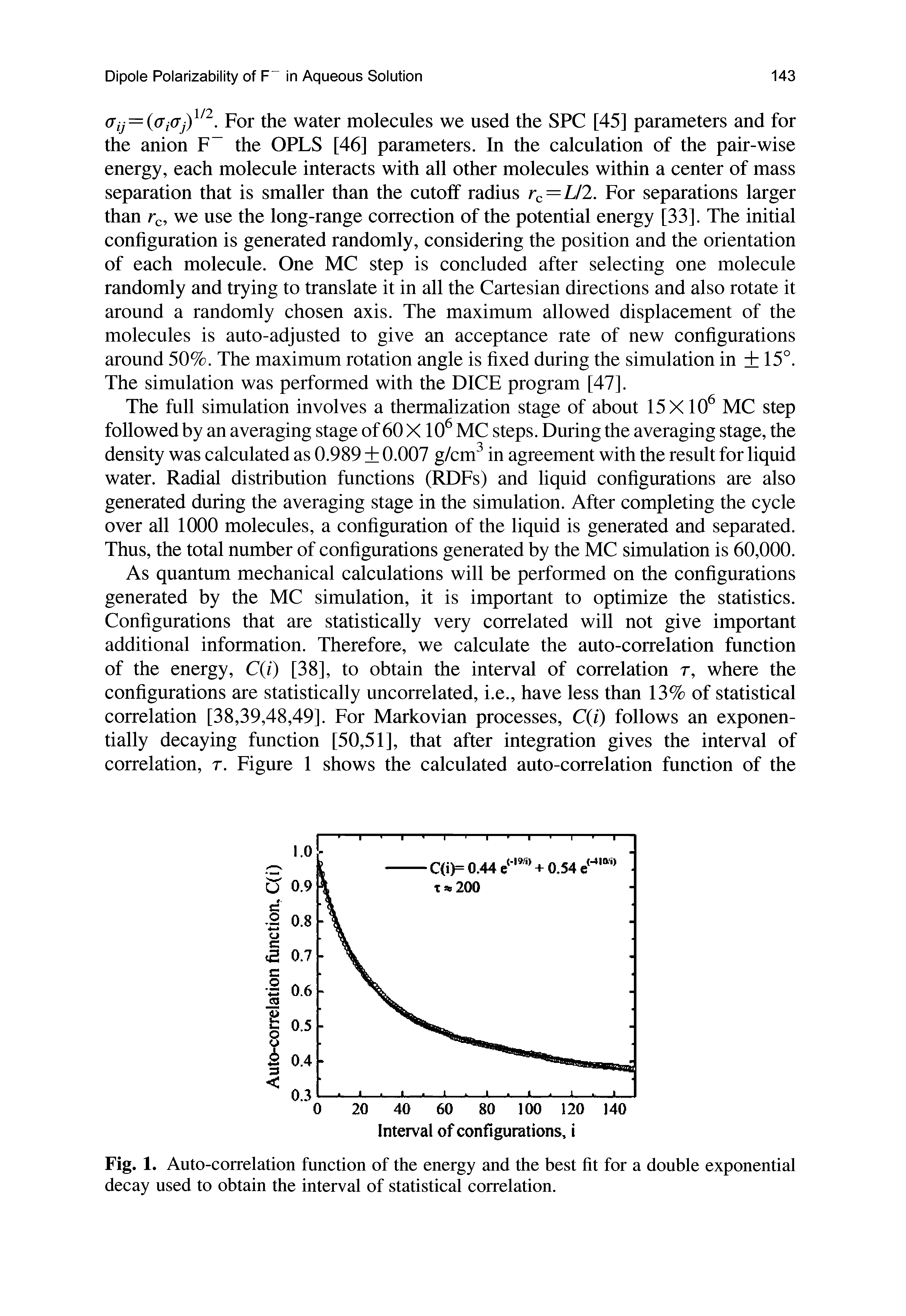 Fig. 1. Auto-correlation function of the energy and the best fit for a double exponential decay used to obtain the interval of statistical correlation.