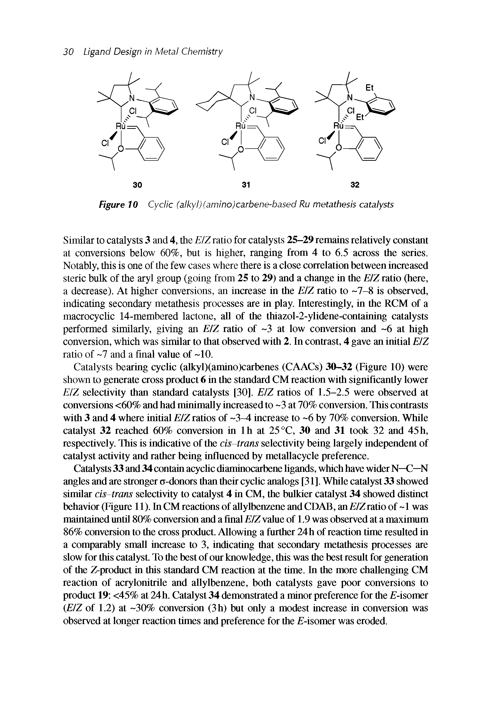 Figure 10 Cyclic (alkyl) (amino)carbene-based Ru metathesis catalysts...