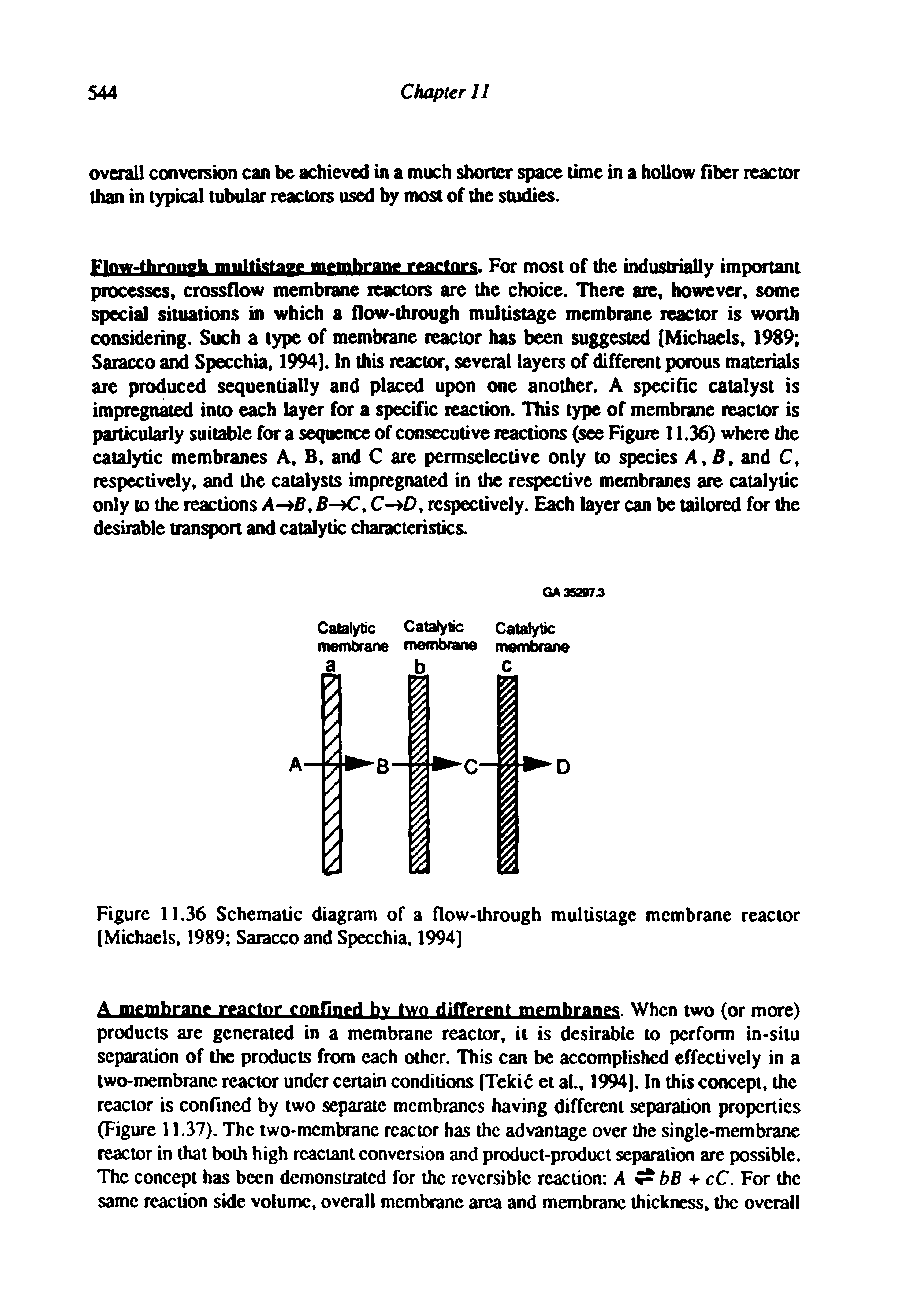 Figure 11.36 Schematic diagram of a flow-through multistage membrane reactor [Michaels. 1989 Saracco and Specchia. 1994]...