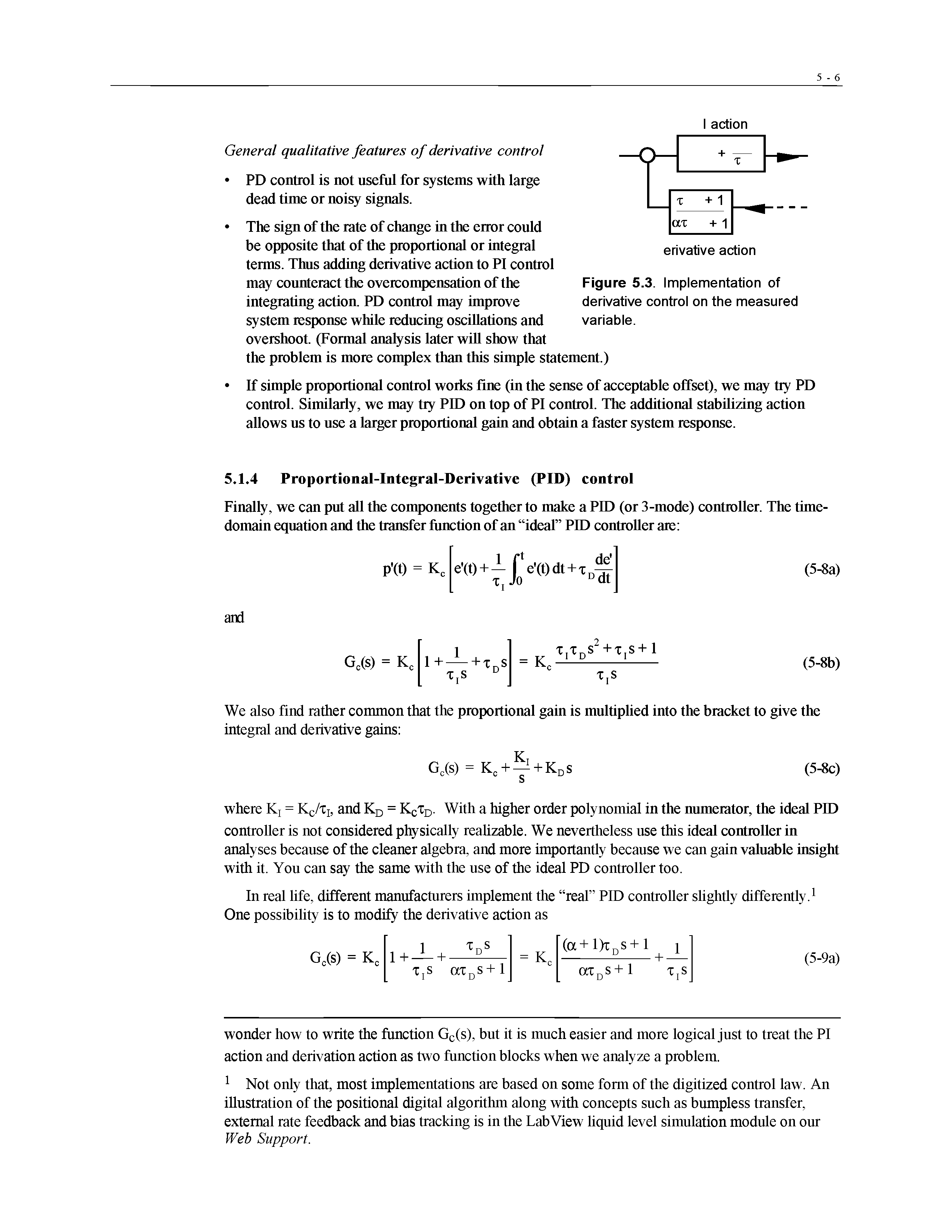 Figure 5.3. Implementation of derivative control on the measured variable.