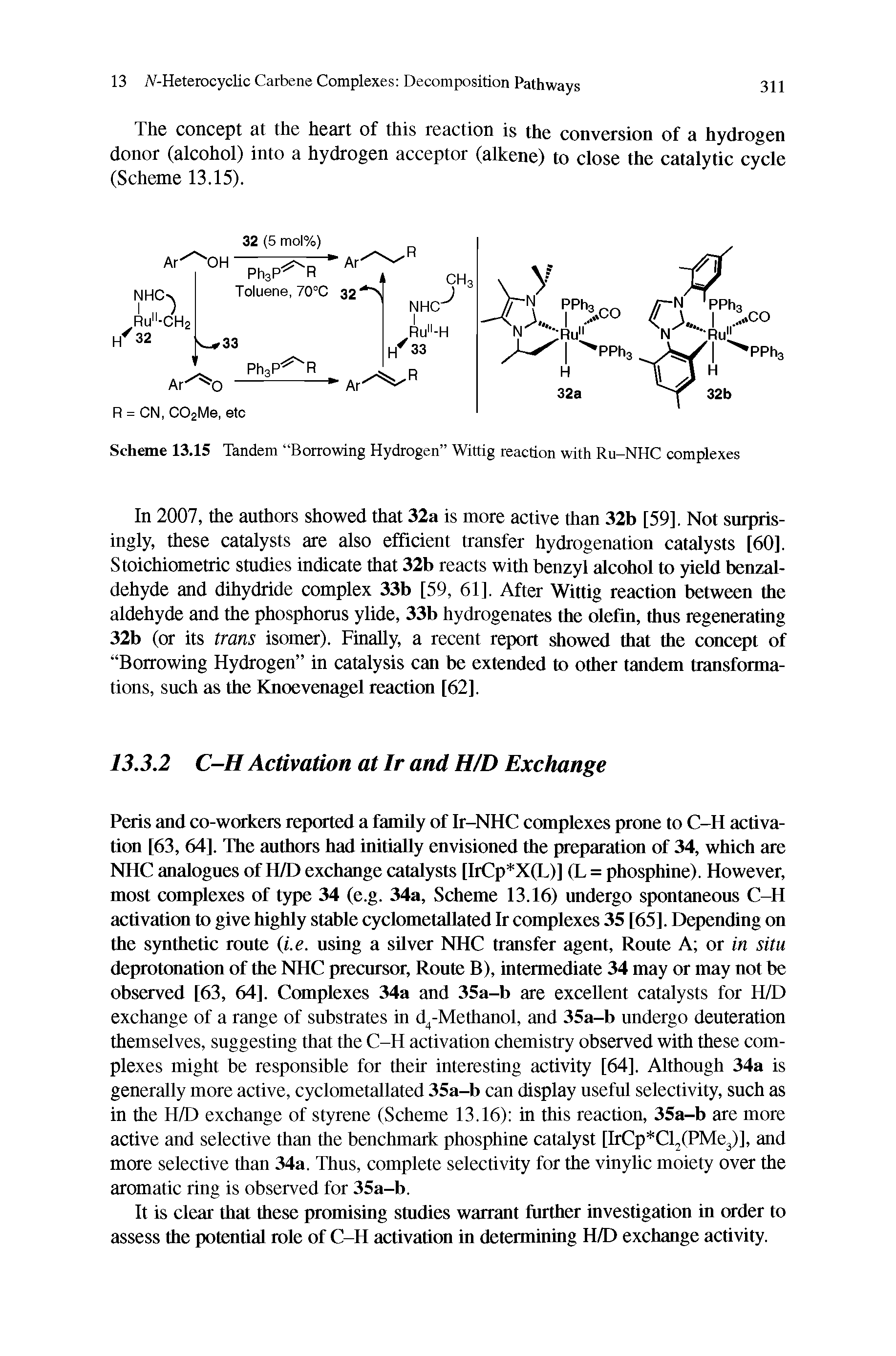 Scheme 13.15 Tandem Borrowing Hydrogen Wittig reaction with Ru-NHC complexes...