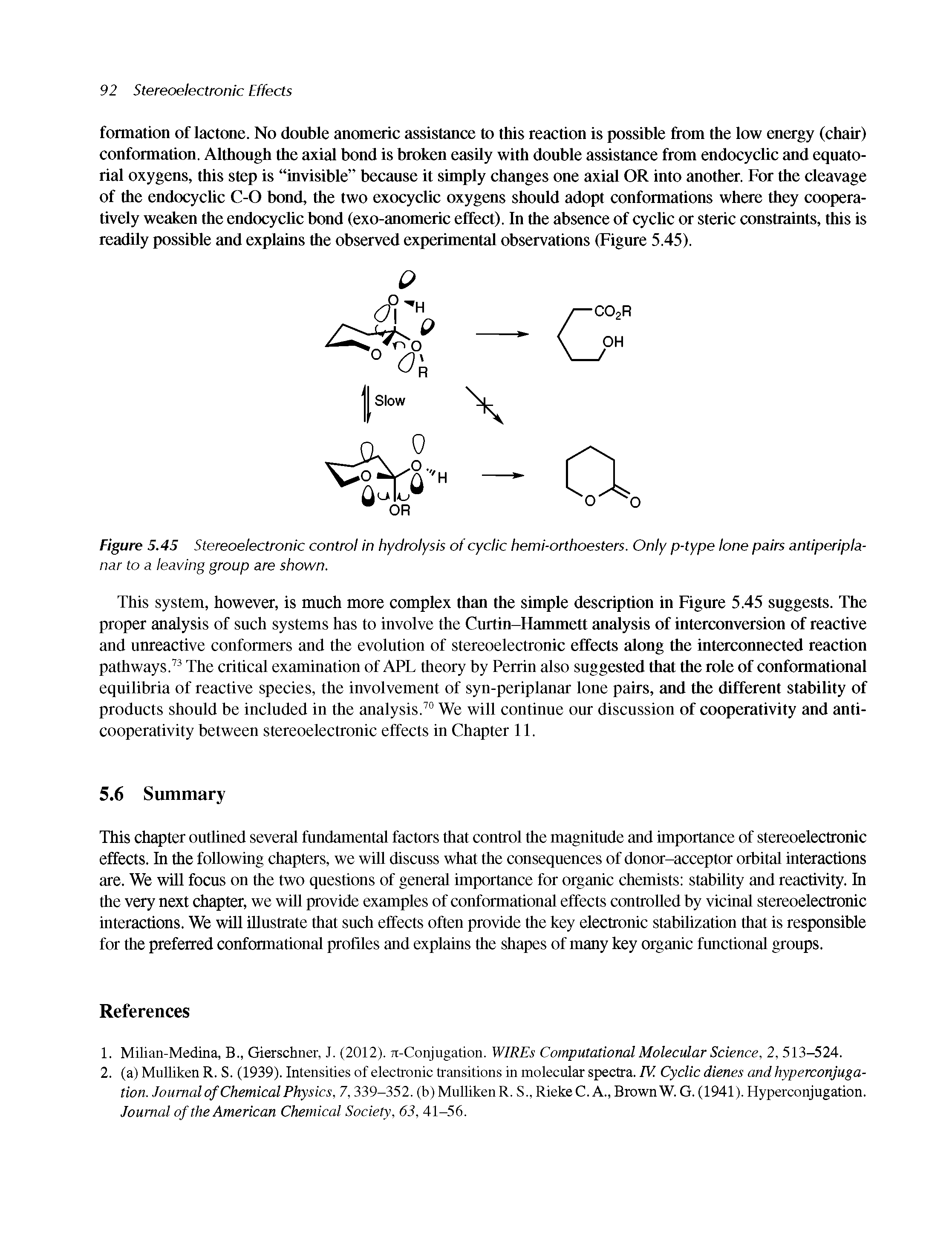 Figure 5.45 Stereoelectronic control in hydrolysis of cyclic hemi-orthoesters. Only p-type lone pairs antiperipla-...