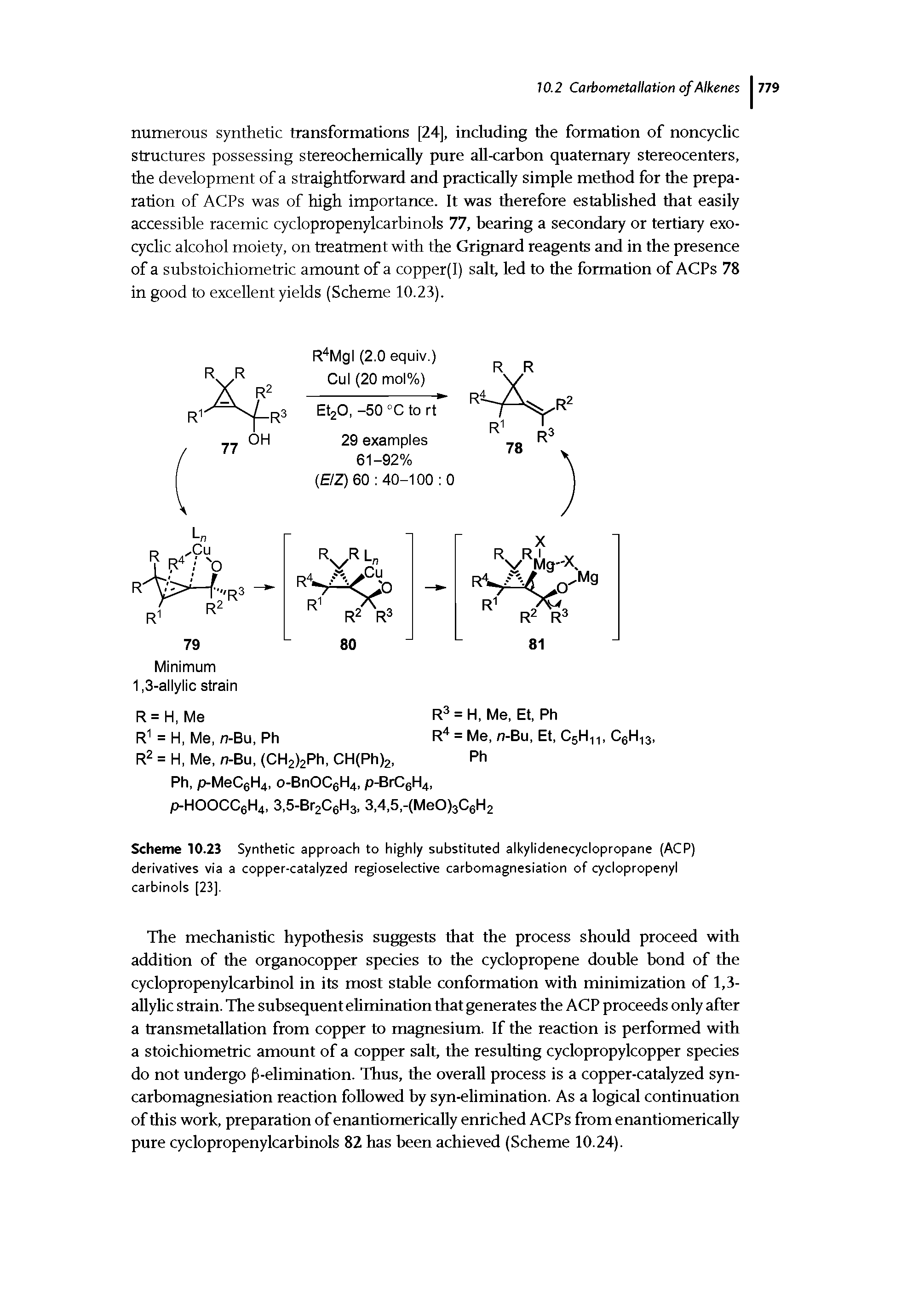 Scheme 10.23 Synthetic approach to highly substituted alkylidenecyclopropane (ACP) derivatives via a copper-catalyzed regioselective carbomagnesiation of cyclopropenyl carbinols [23].