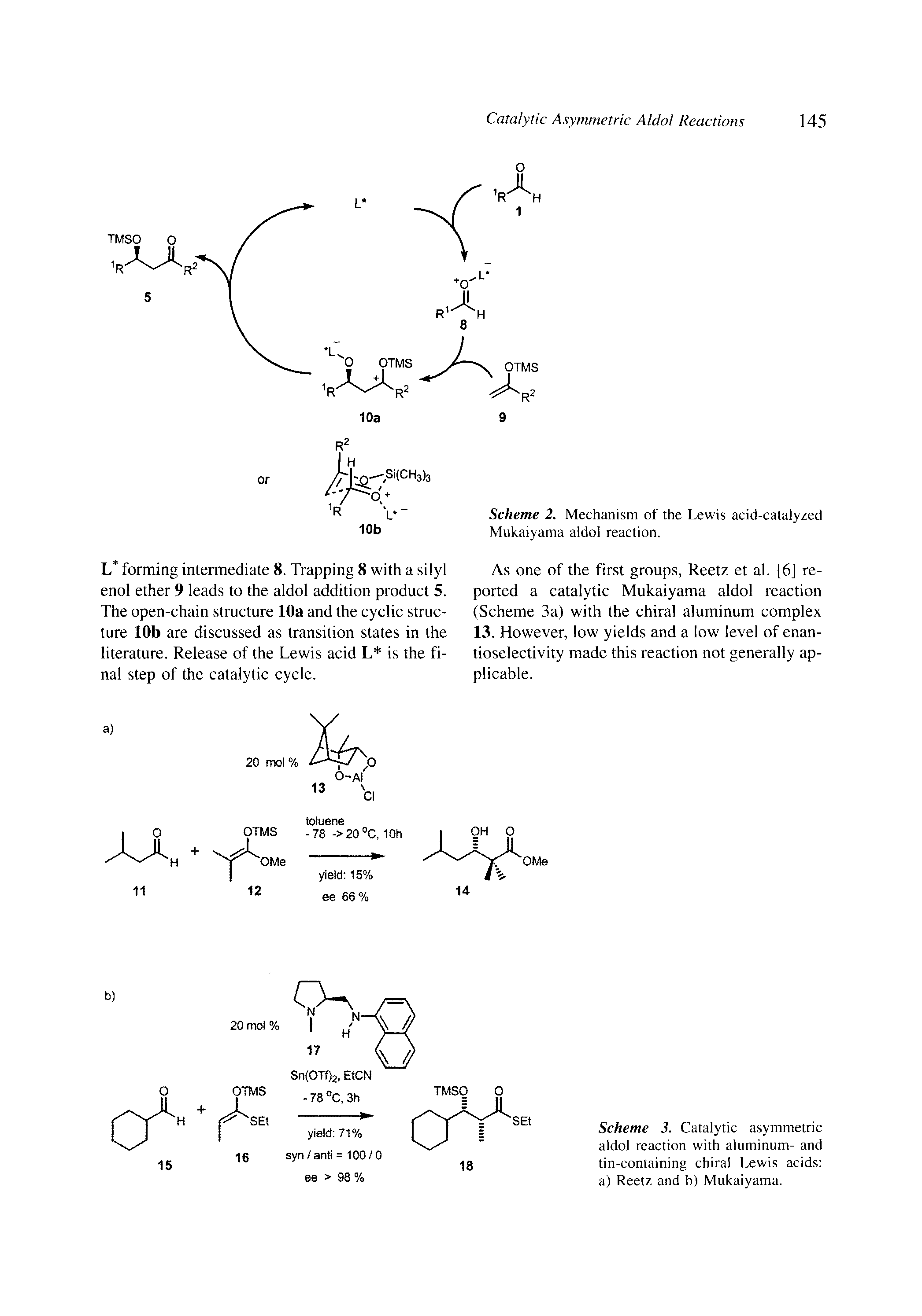 Scheme 3. Catalytic asymmetric aldol reaction with aluminum- and tin-containing chiral Lewis acids a) Reetz and b) Mukaiyama.