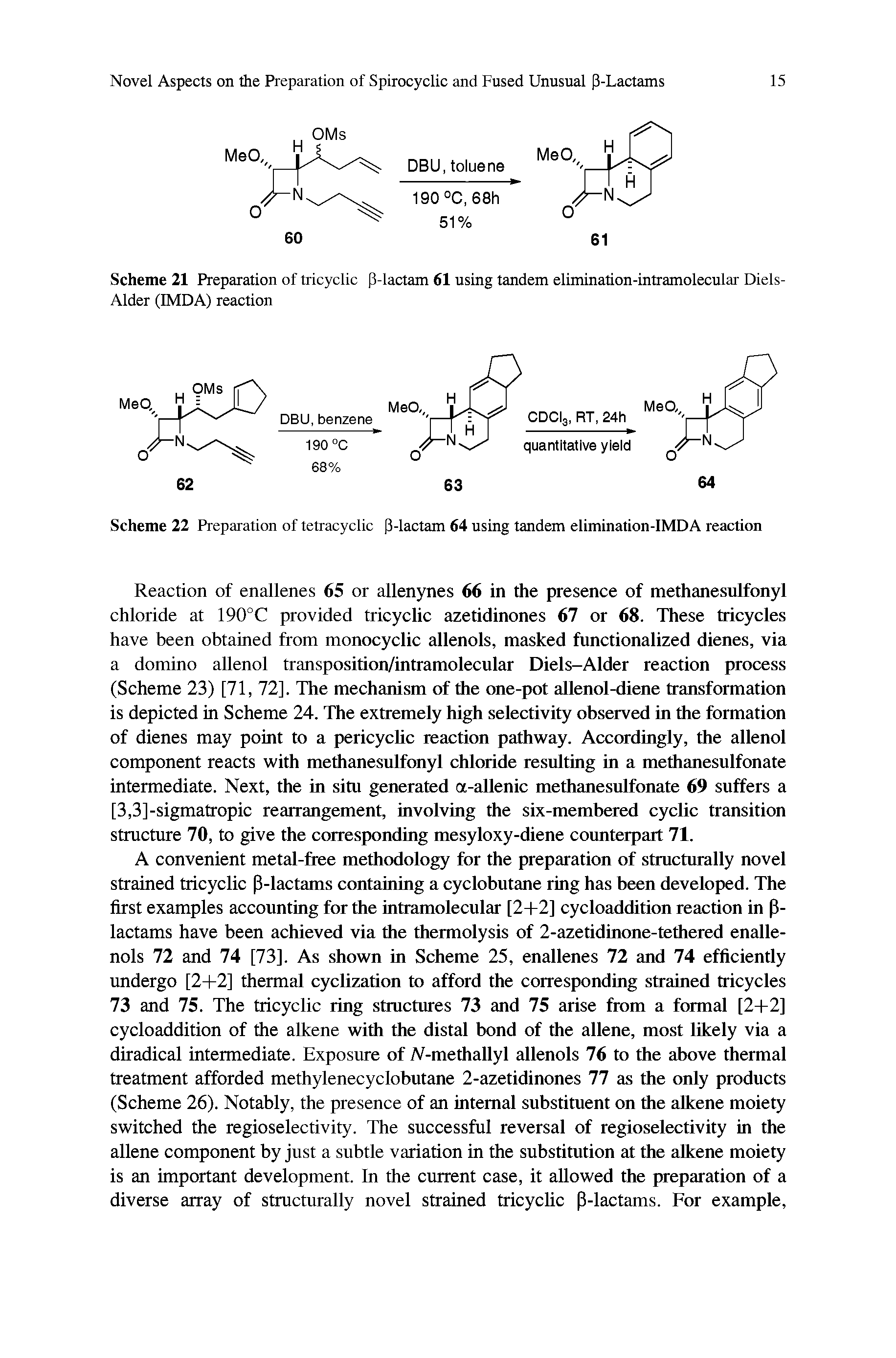 Scheme 22 Preparation of tetracyclic [3-lactam 64 using tandem elimination-IMDA reaction...