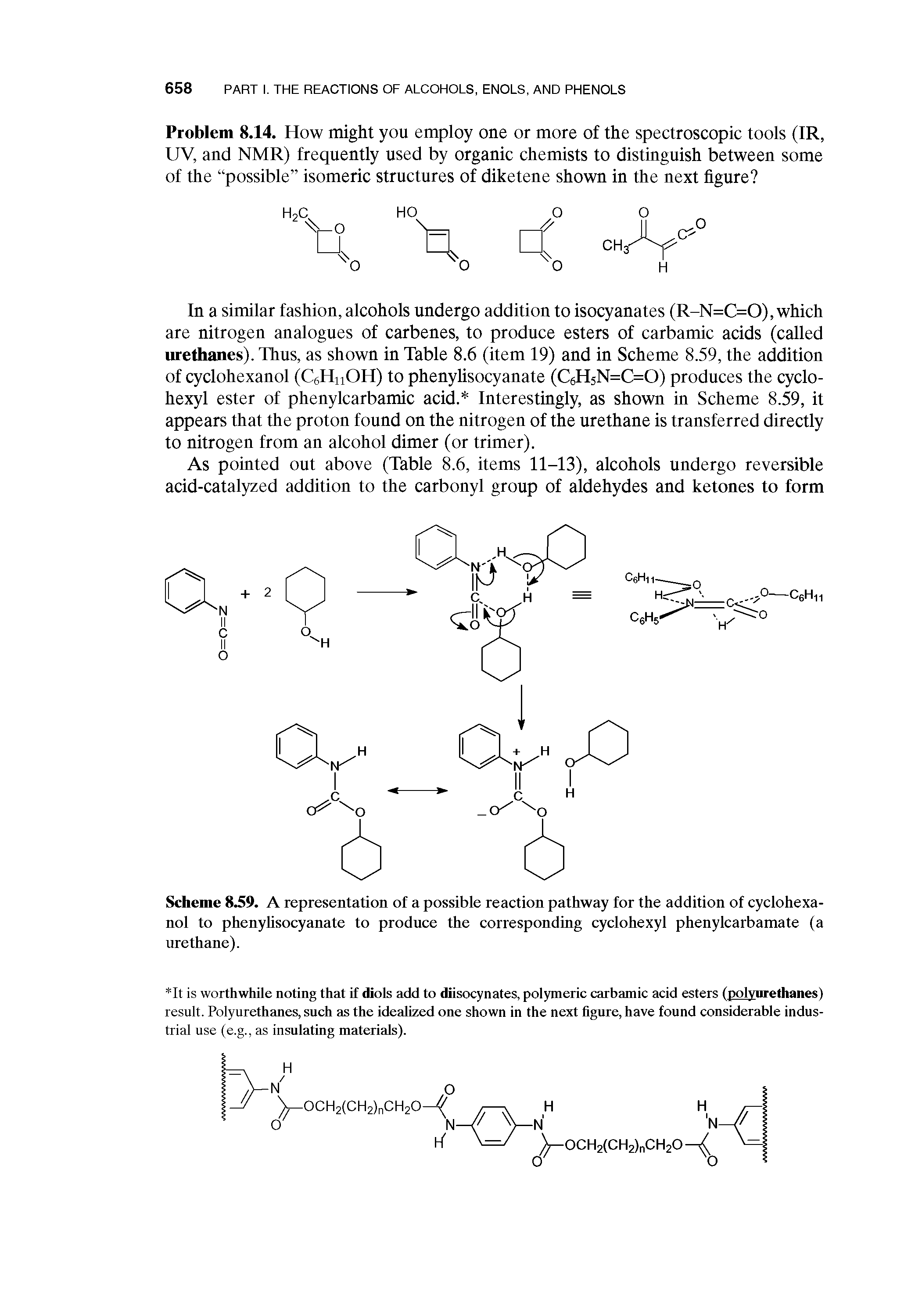 Scheme 8.59. A representation of a possible reaction pathway for the addition of cyclohexanol to phenyhsocyanate to prodnce the corresponding cyclohexyl phenylcarbamate (a urethane).