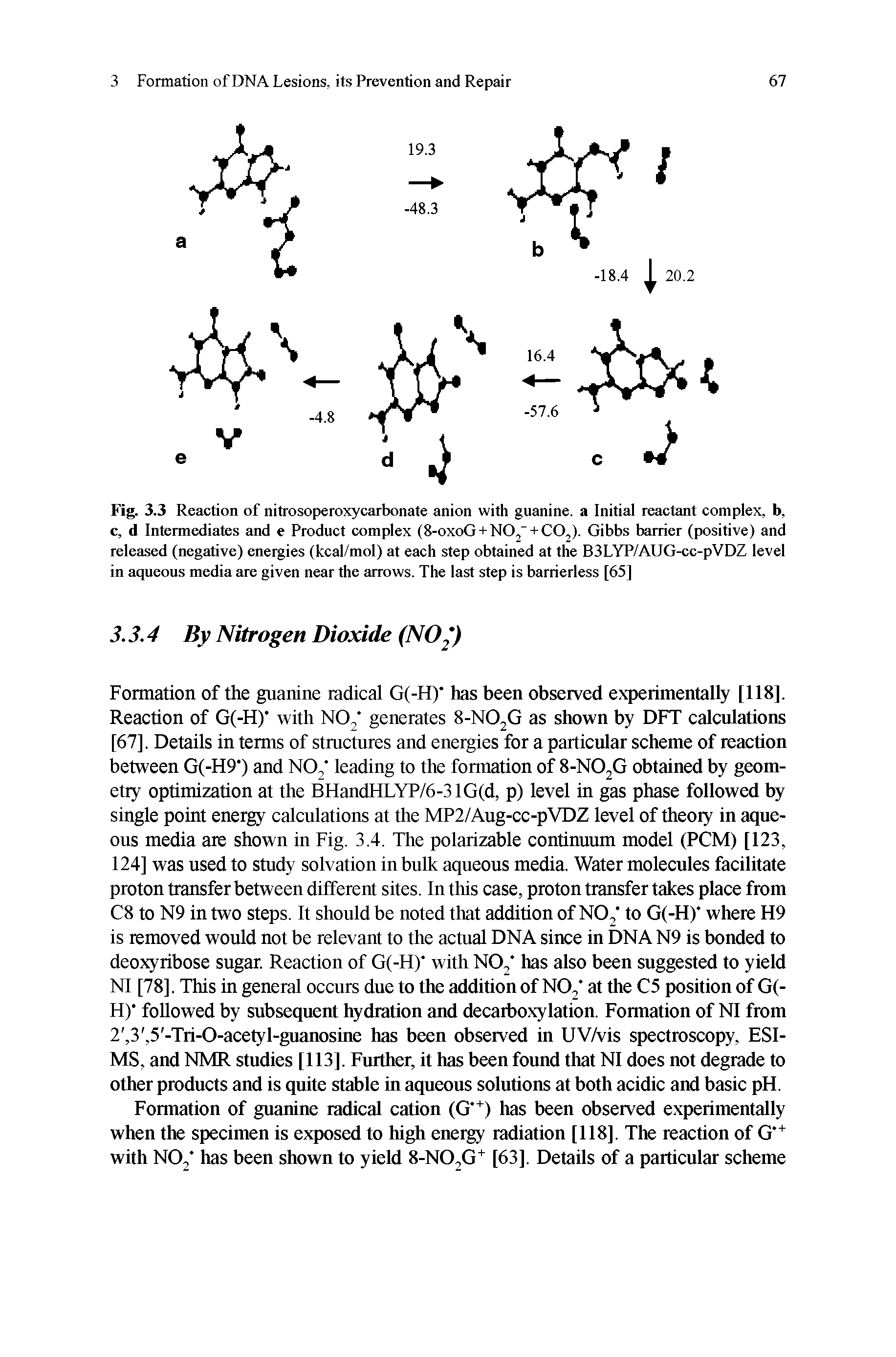 Fig. 3.3 Reaction of nitrosoperoxycarbonate anion with guanine, a Initial reactant complex, b, c, d Intermediates and e Product complex (S-oxoG + NO + COj). Gibbs barrier (positive) and released (negative) energies (kcal/mol) at each step obtained at the B3LYP/AUG-cc-pVDZ level in aqueous media are given near the arrows. The last step is barrierless [65]...