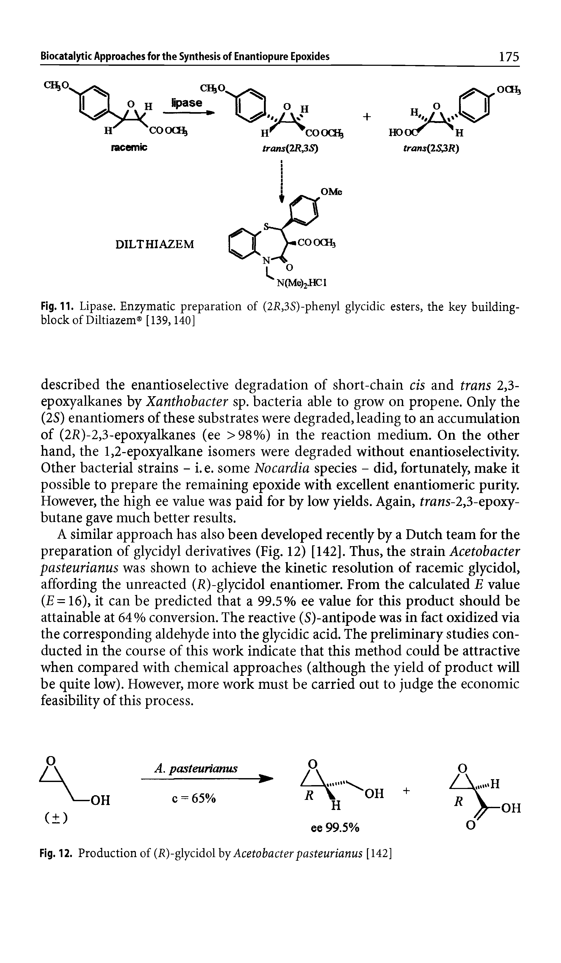 Fig. 11. Lipase. Enzymatic preparation of (27 ,3S)-phenyl glycidic esters, the key building-block of Diltiazem [139,140]...