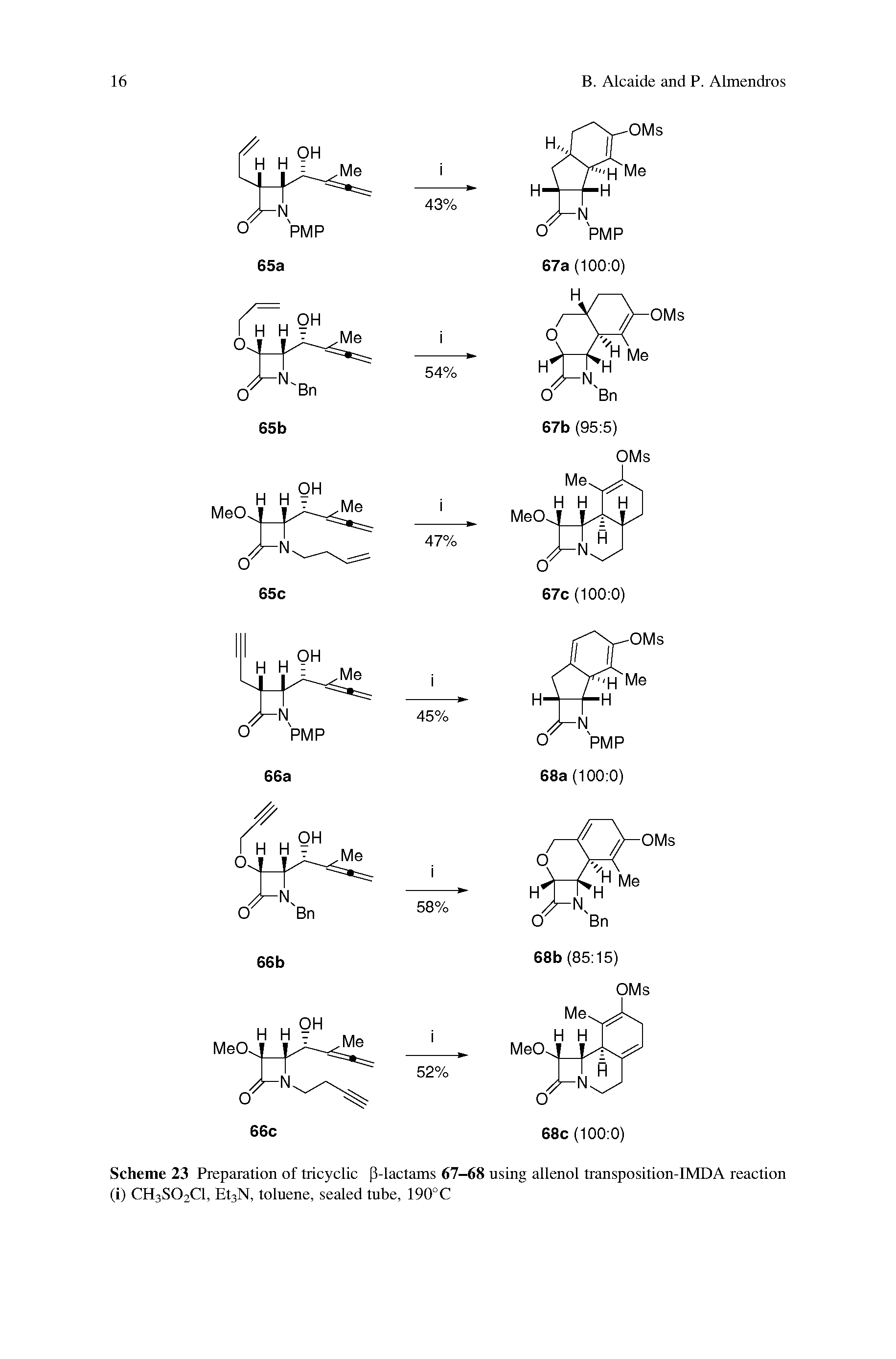 Scheme 23 Preparation of tricyclic [1-lactams 67-68 using allenol transposition-IMDA reaction (i) CH3S02C1, Et3N, toluene, sealed tube, 190°C...