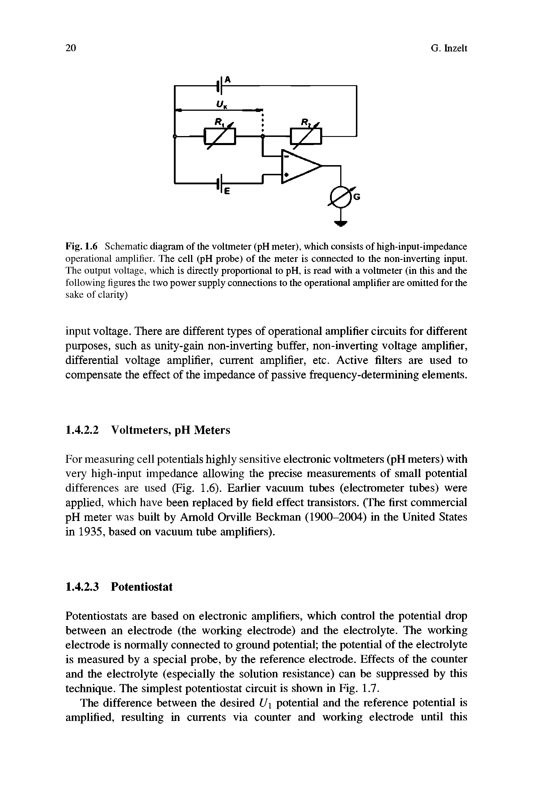 Fig. 1.6 Schematic diagram of the voltmeter (pH meter), which consists of high-input-impedance operational amplifier. The cell (pH probe) of the meter is ccnmected to the non-inverting input. The output voltage, which is directly proportional to pH, is read with a voltmeter (in this and the following figures the two power supply connections to the operational amplifier are omitted for the...