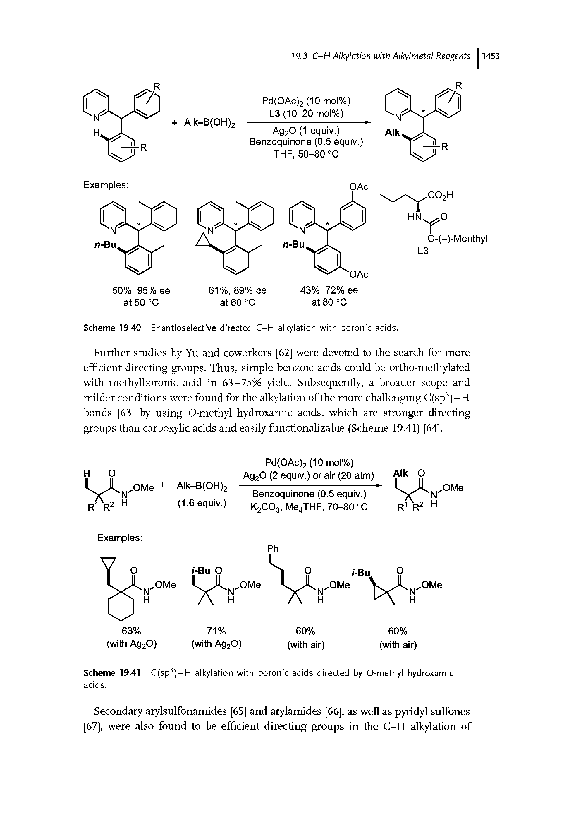 Scheme 19.41 C(sp )-H alkylation with boronic acids directed by O-methyl hydroxamic acids.