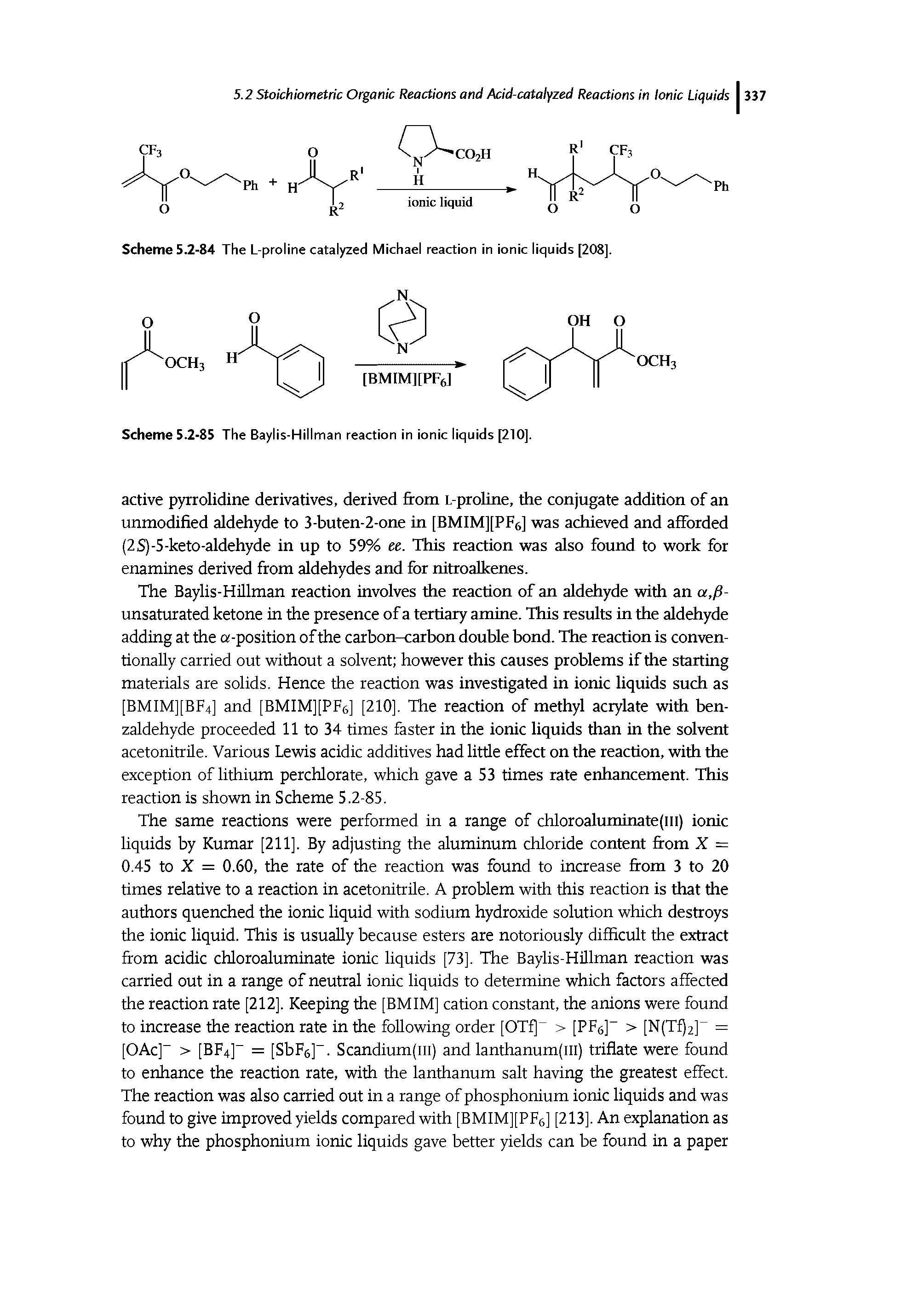 Scheme 5.2-84 The L-proline catalyzed Michael reaction in ionic liquids [208].