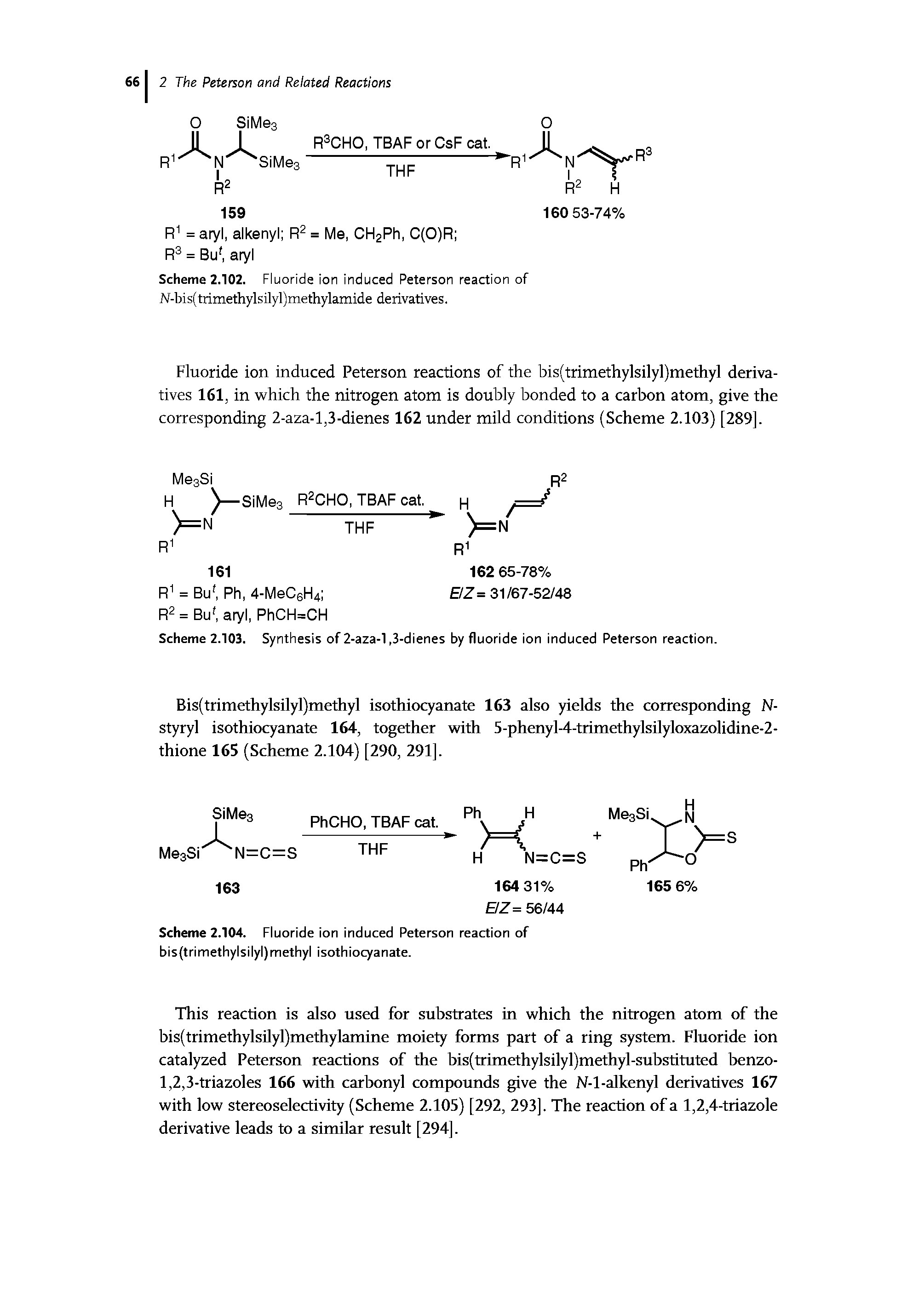 Scheme 2.104. Fluoride ion induced Peterson reaction of bis(trimethylsilyl) methyl isothiocyanate.