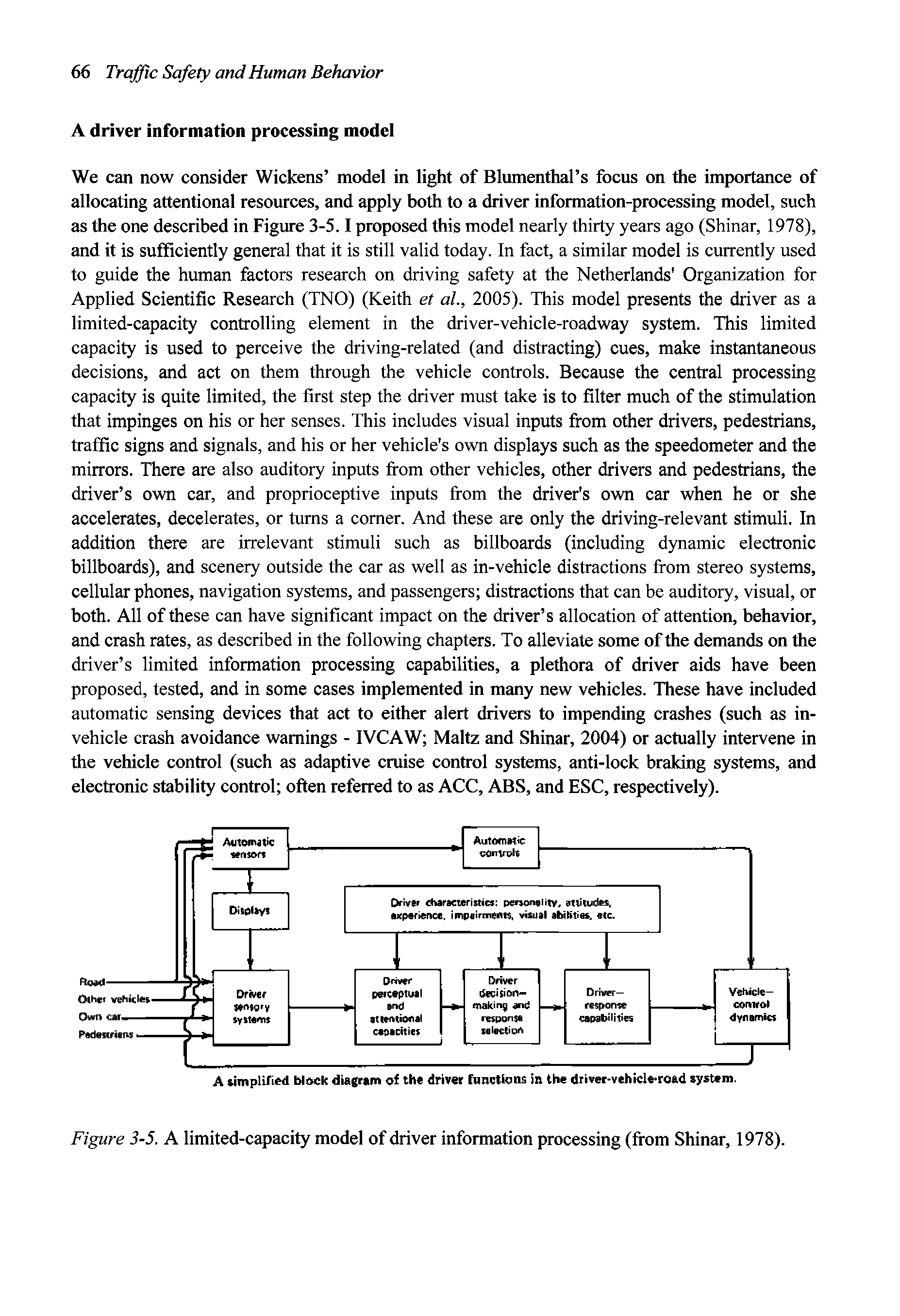 Figure 3-5, A limited-capacity model of driver information processing (from Shinar, 1978).