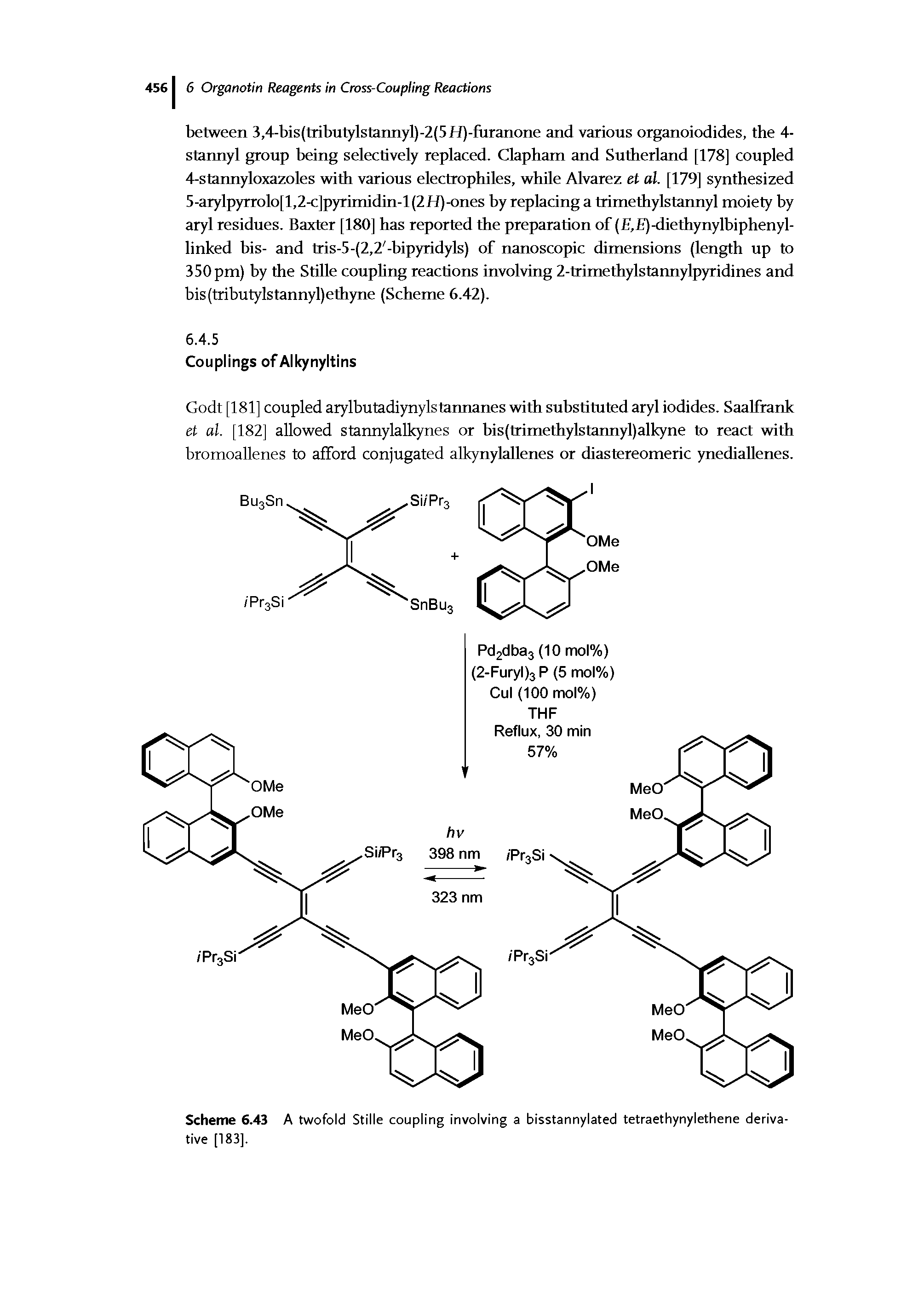 Scheme 6.43 A twofold Stille coupling involving a bisstannylated tetraethynylethene derivative [183].