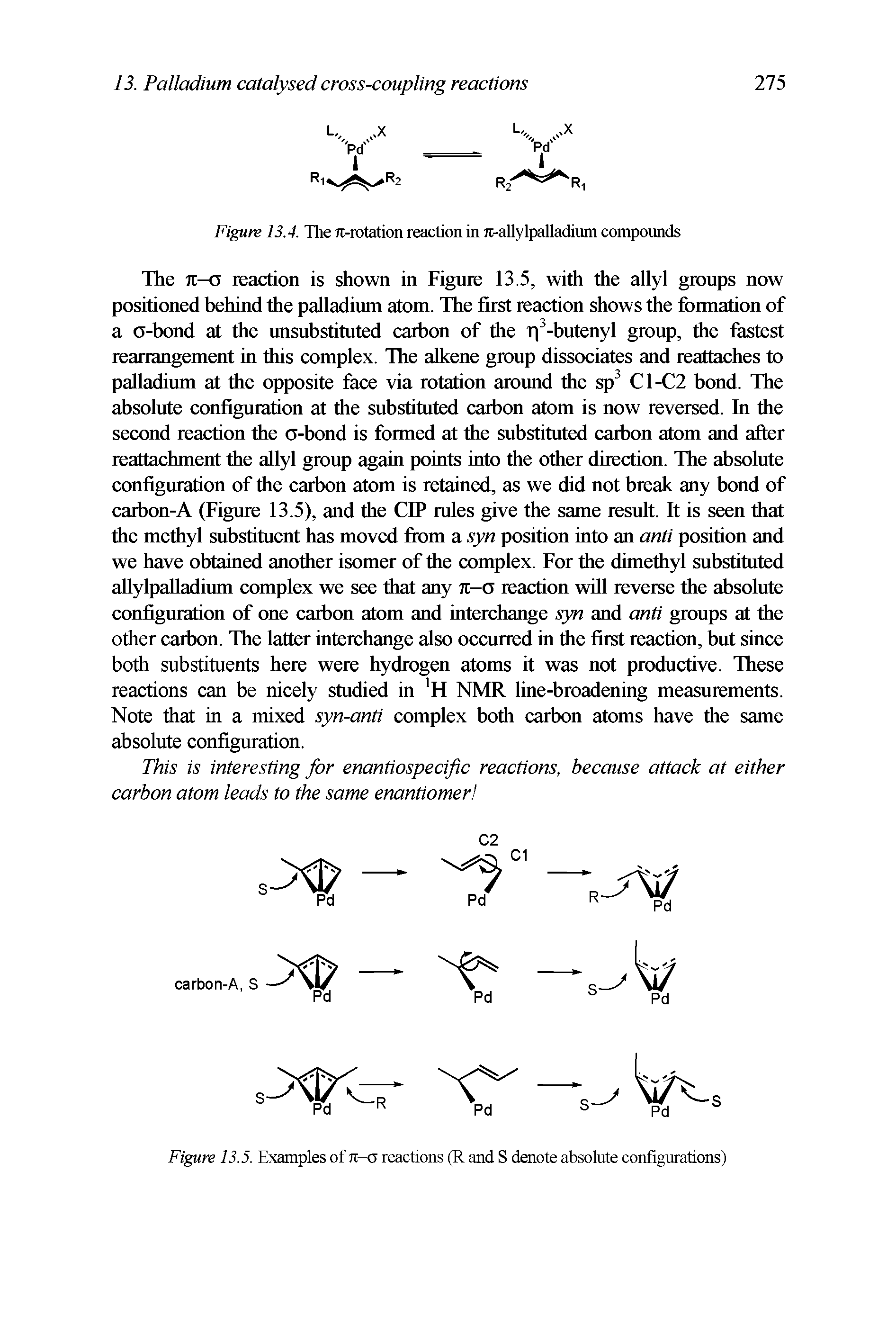 Figure 13.5. Examples of n-o reactions (R and S denote absolute configurations)...