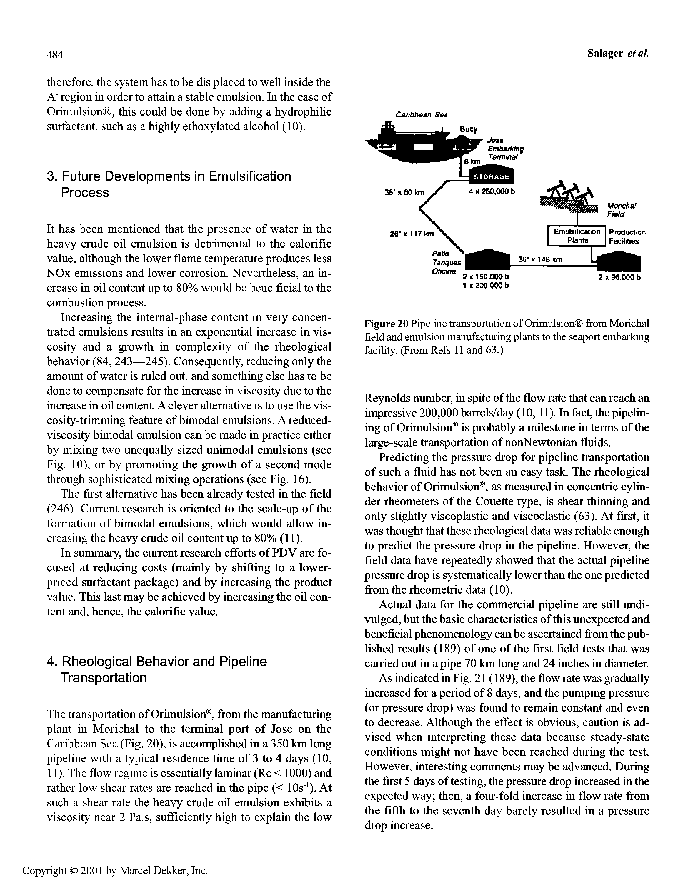 Figure 20 Pipeline transportation of Orimulsion from Morichal field and emulsion manufacturing plants to the seaport embarking facility. (From Refs 11 and 63.)...