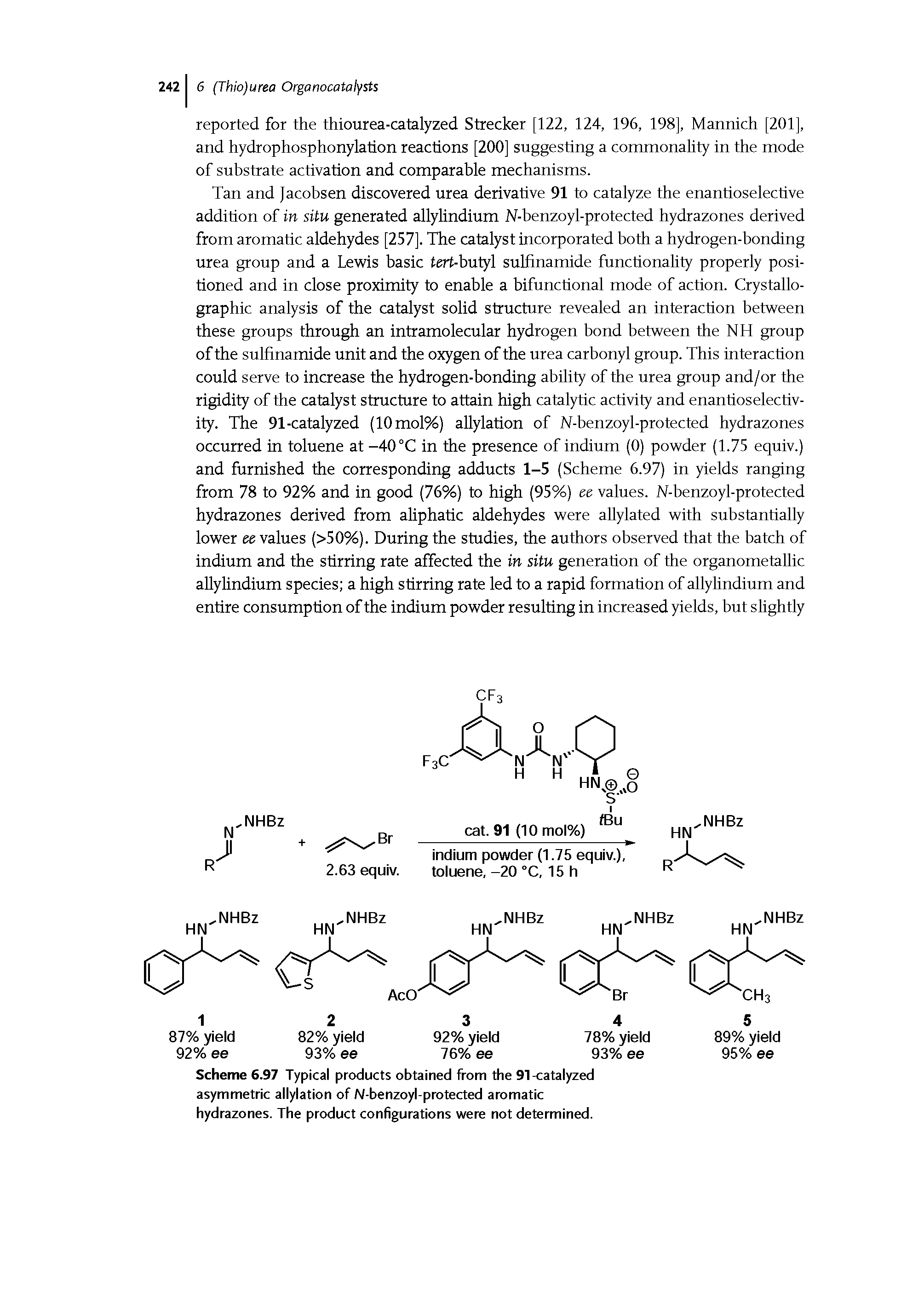 Scheme 6.97 Typical products obtained from the 91-catalyzed asymmetric allylation of N-benzoyl-protected aromatic hydrazones. The product configurations were not determined.