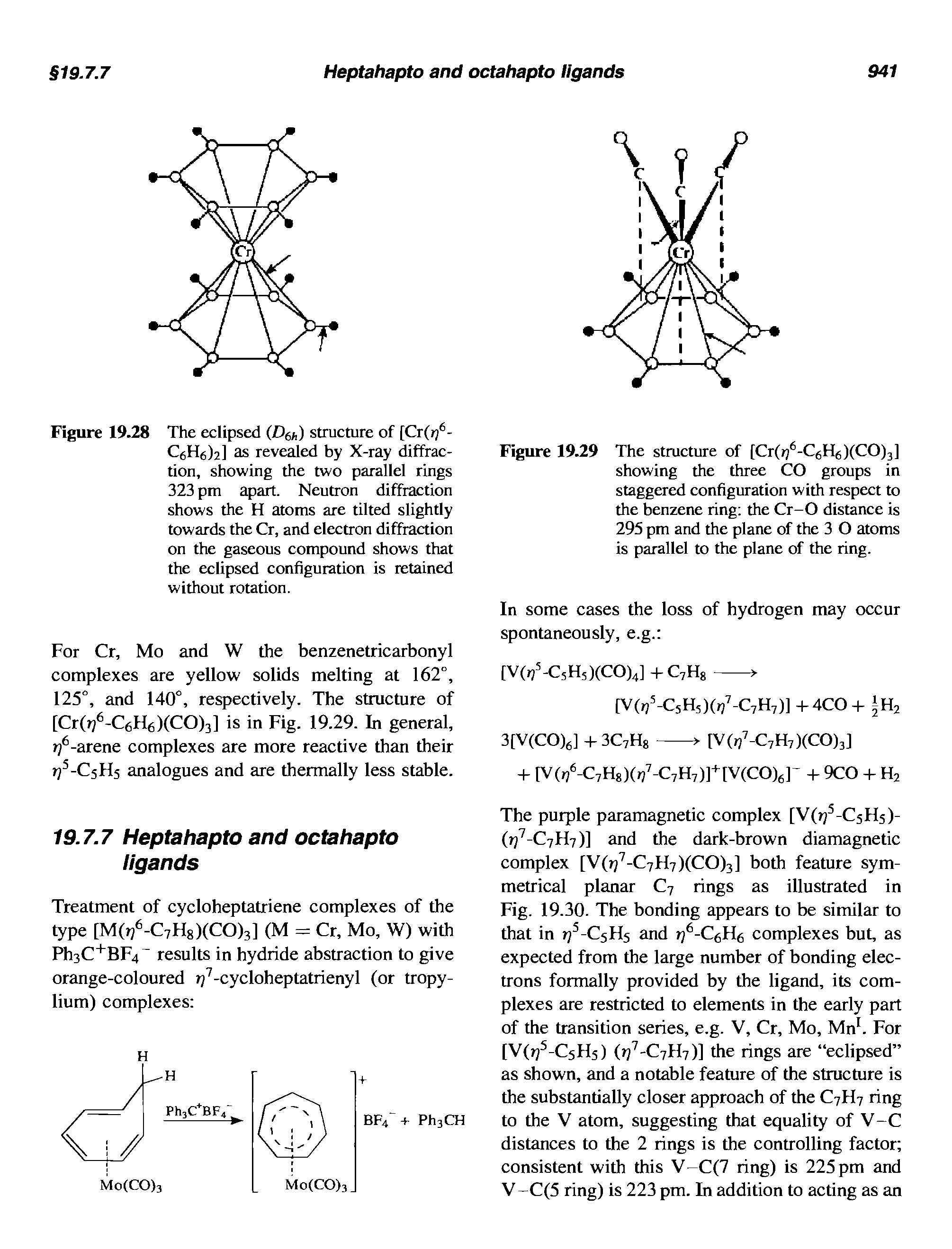 Figure 19.29 The structure of [Cr( ) -C6H6)(CO)3] showing the three CO groups in staggered configuration with respect to the benzene ring the Cr-O distance is 295 pm and the plane of the 3 O atoms is parallel to the plane of the ring.