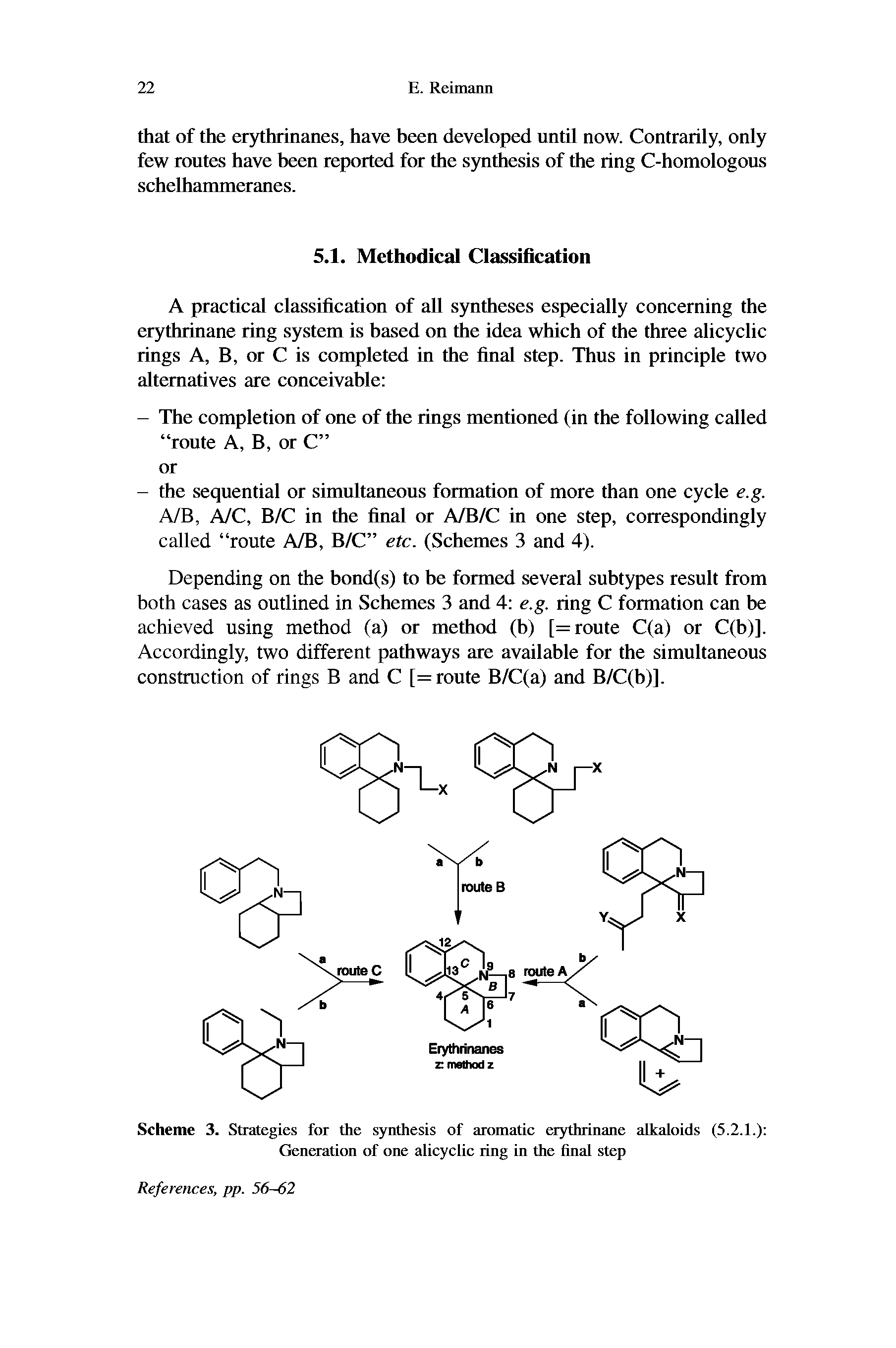 Scheme 3. Strategies for the synthesis of aromatic erythrinane alkaloids (5.2.1.) Generation of one alicyclic ring in the final step...