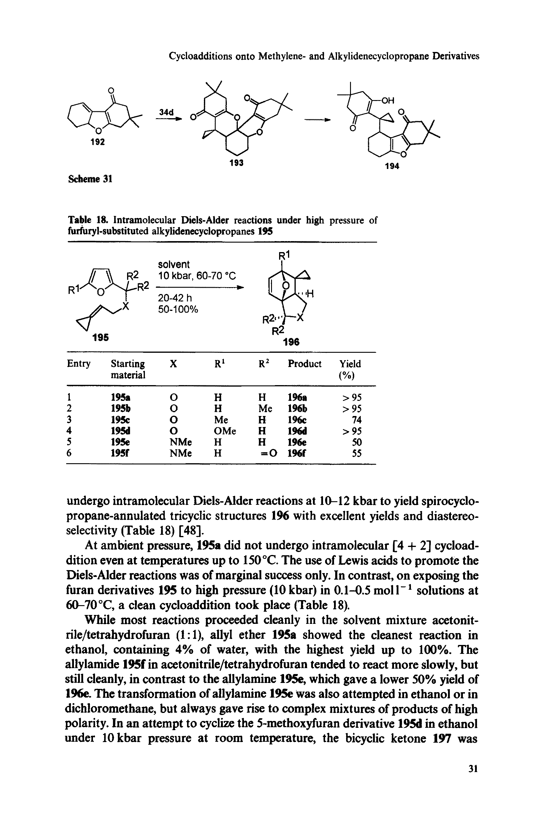 Table 18. Intramolecular Diels-Alder reactions under high pressure of furfuryl-substituted alkylidenecyclopropanes 195...