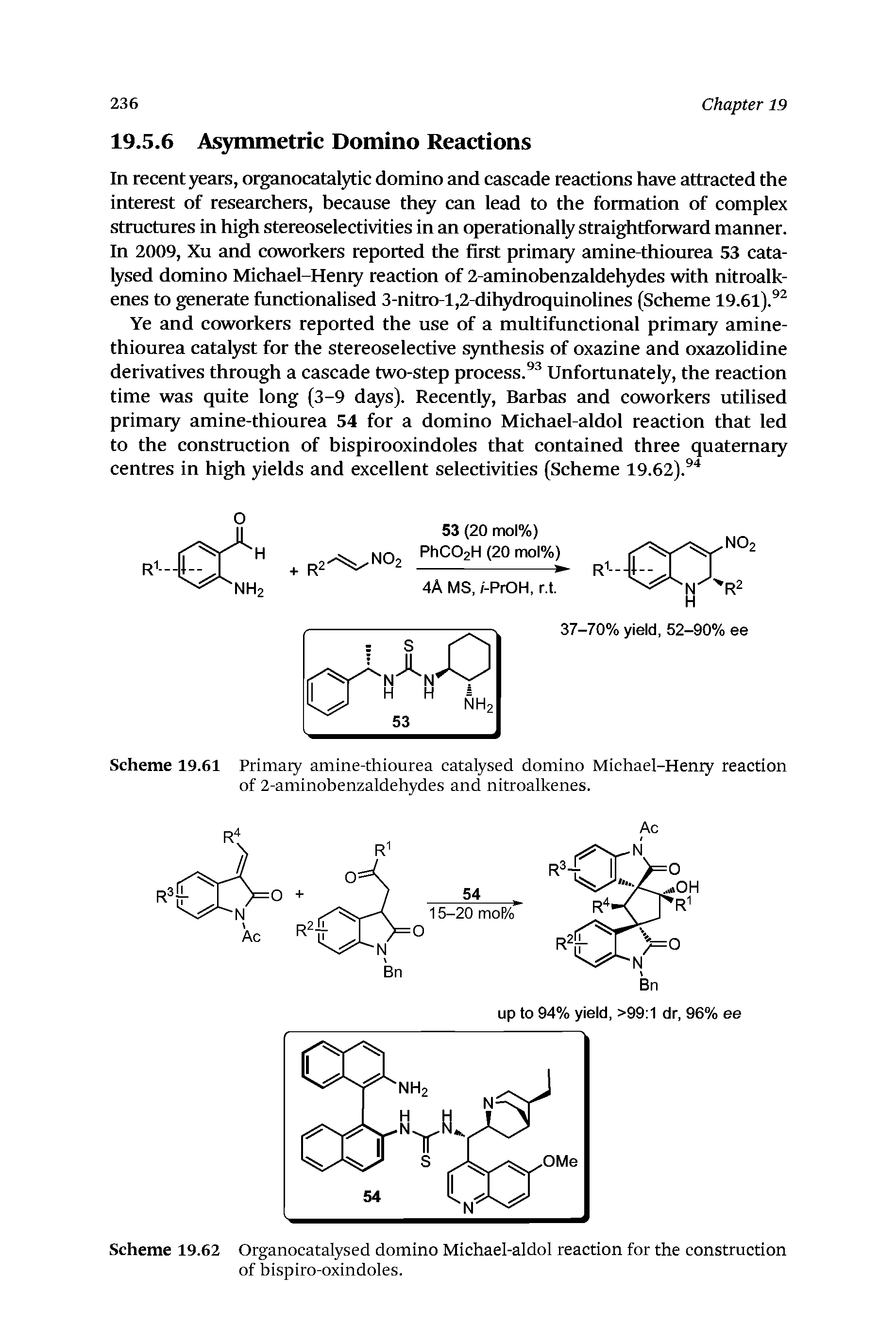 Scheme 19.61 Primaiy amine-thiourea catalysed domino Michael-Heniy reaction of 2-aminobenzaldehydes and nitroalkenes.