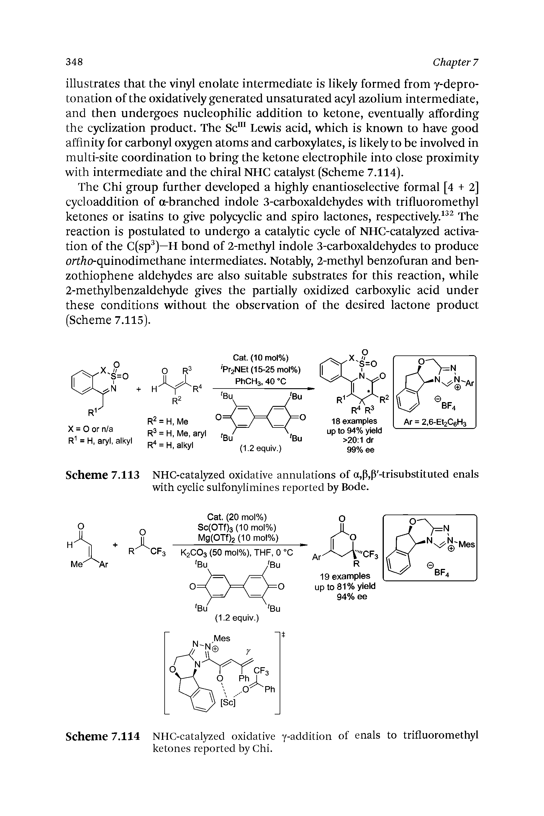 Scheme 7.113 NHC-catalyzed oxidative annulations of a,p,P -trisubstituted enals with cyclic sulfonylimines reported by Bode.