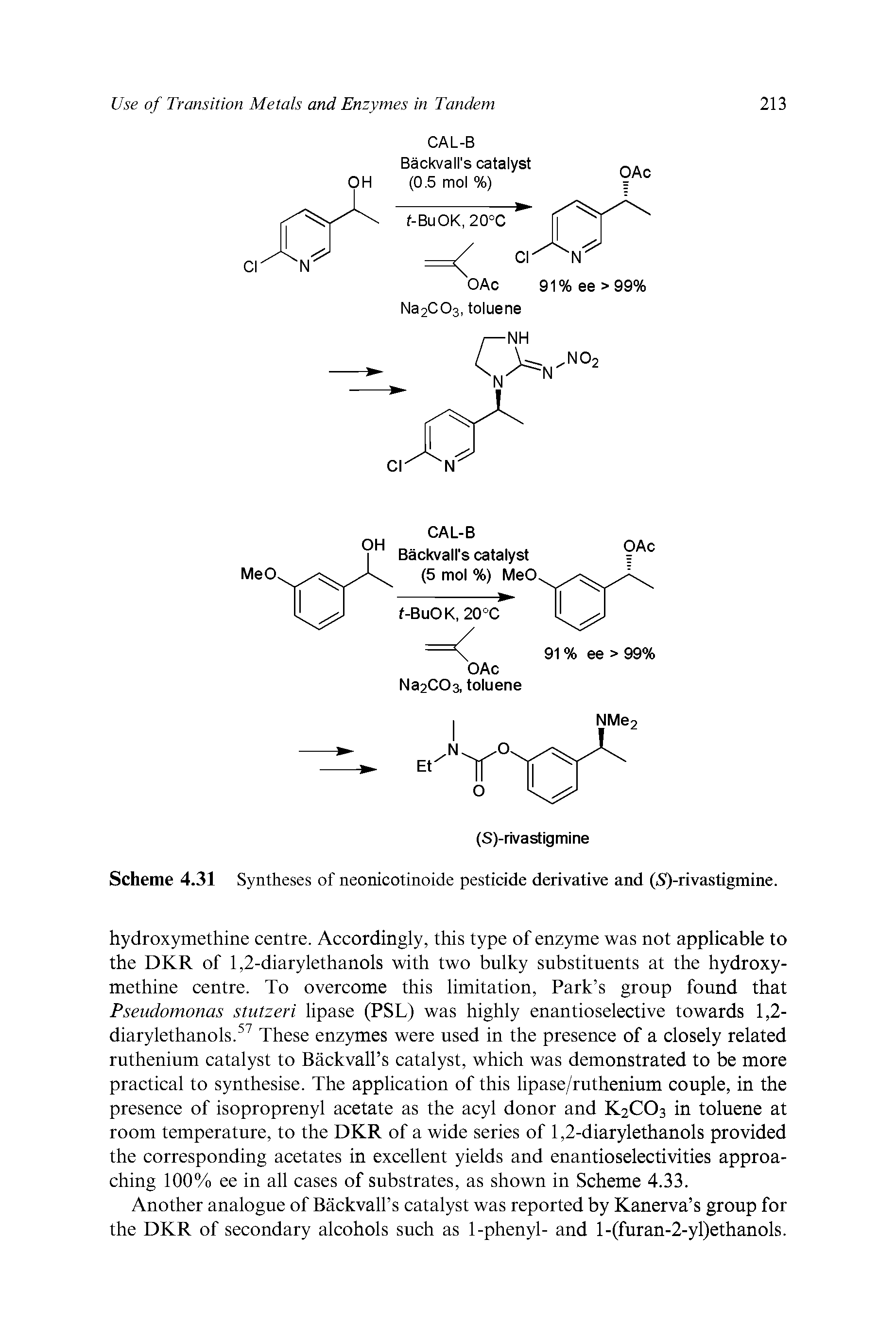 Scheme 4.31 Syntheses of neonicotinoide pesticide derivative and (S)-rivastigmine.