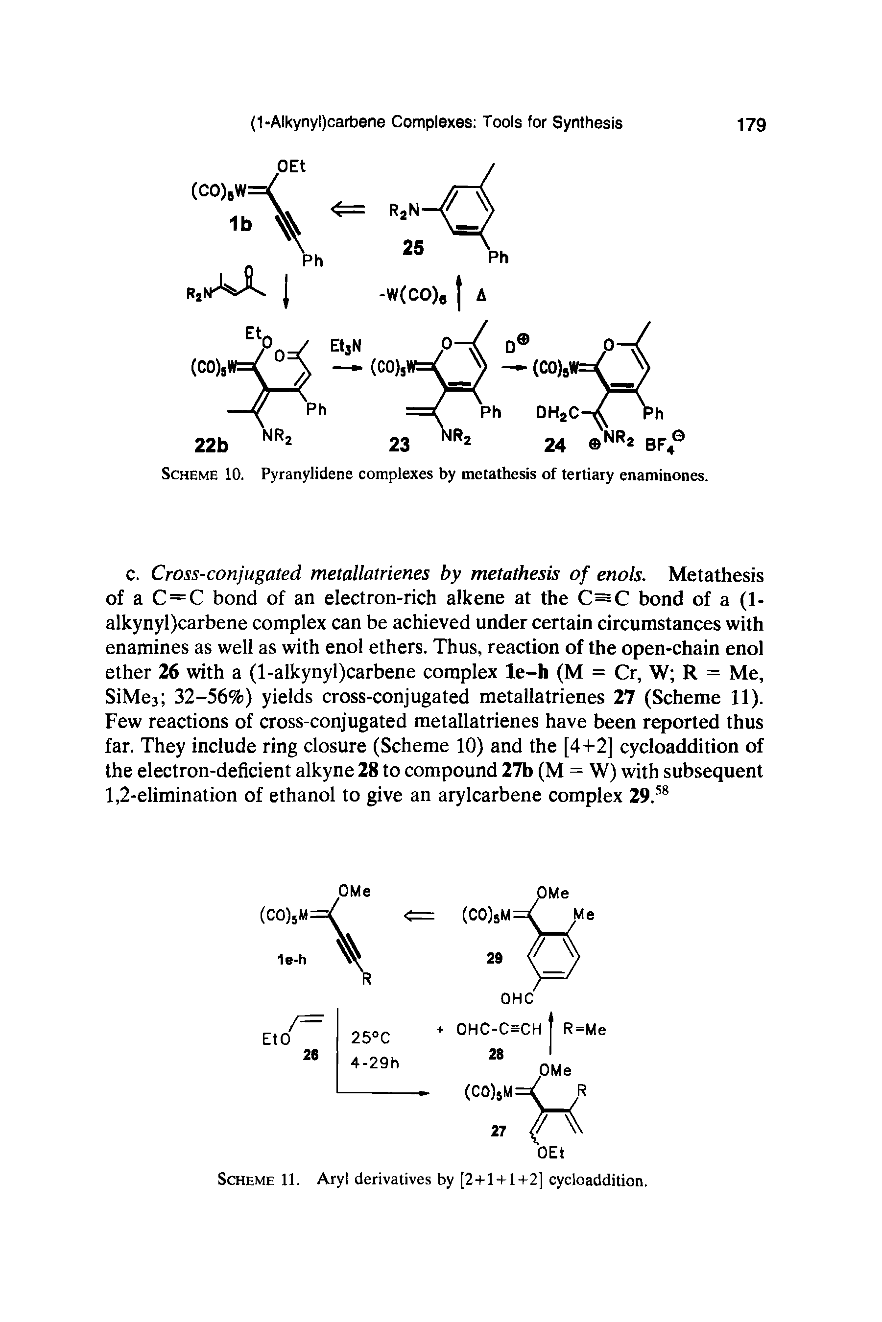 Scheme 10. Pyranylidene complexes by metathesis of tertiary enaminones.