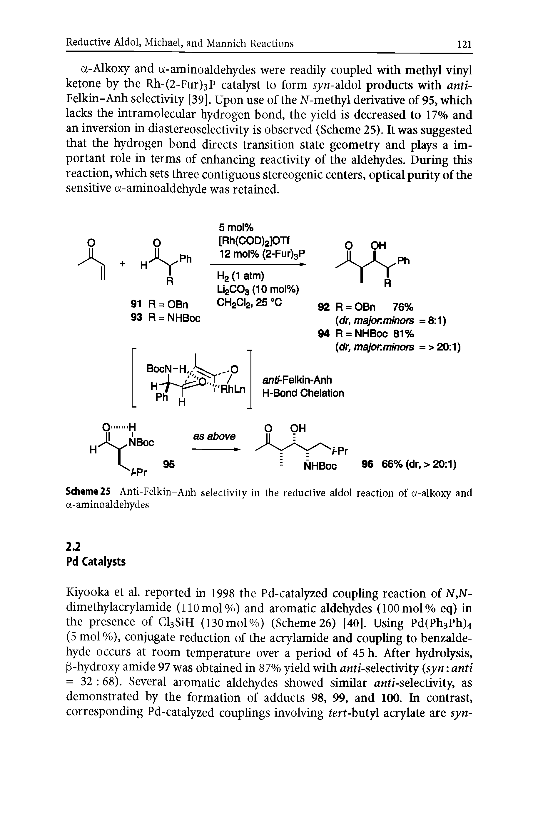 Scheme 25 Anti-Felkin-Anh selectivity in the reductive aldol reaction of a-alkoxy and a-aminoaldehydes...