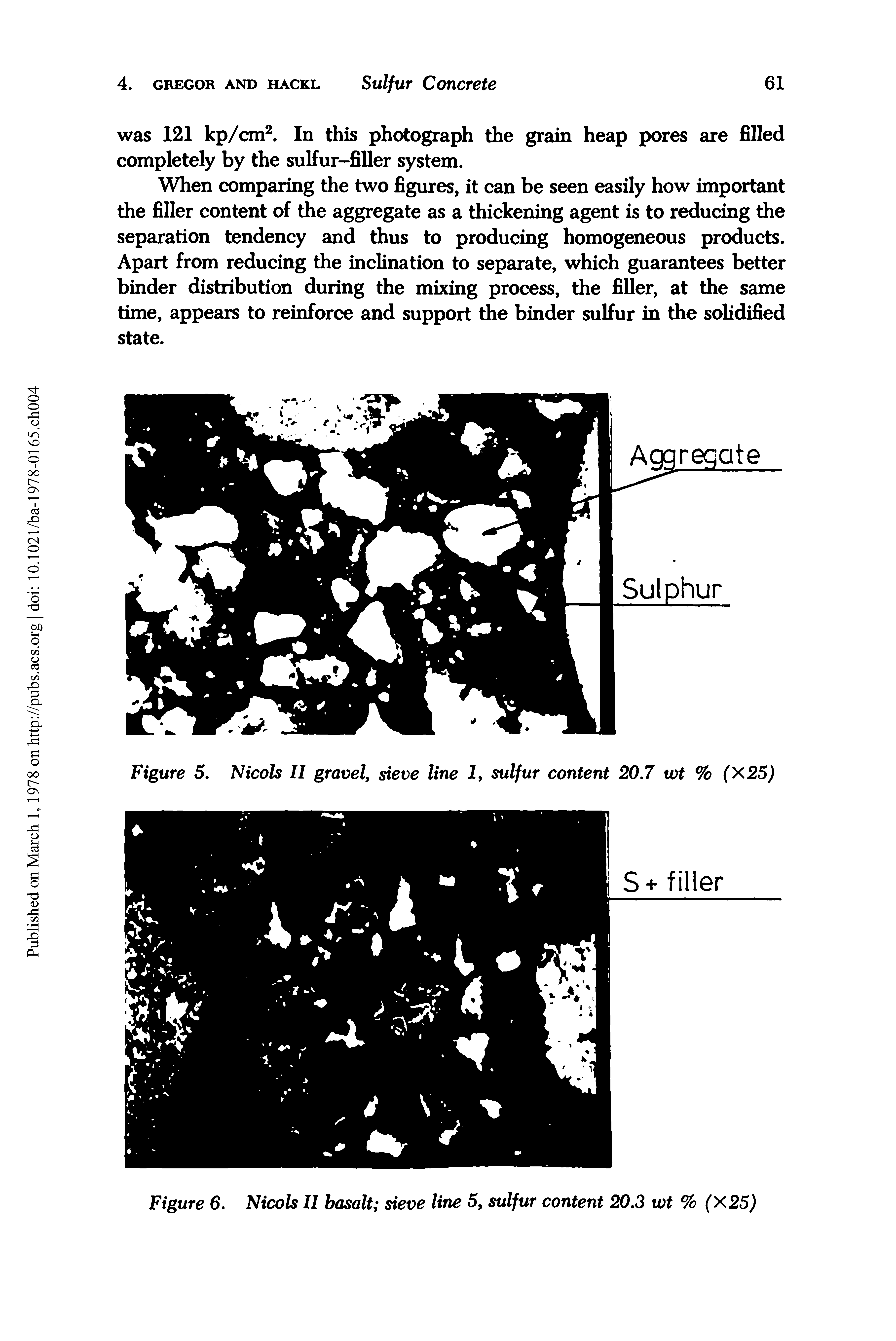 Figure 5. Nicols II gravel, sieve line I, sulfur content 20.7 wt % (X25)...