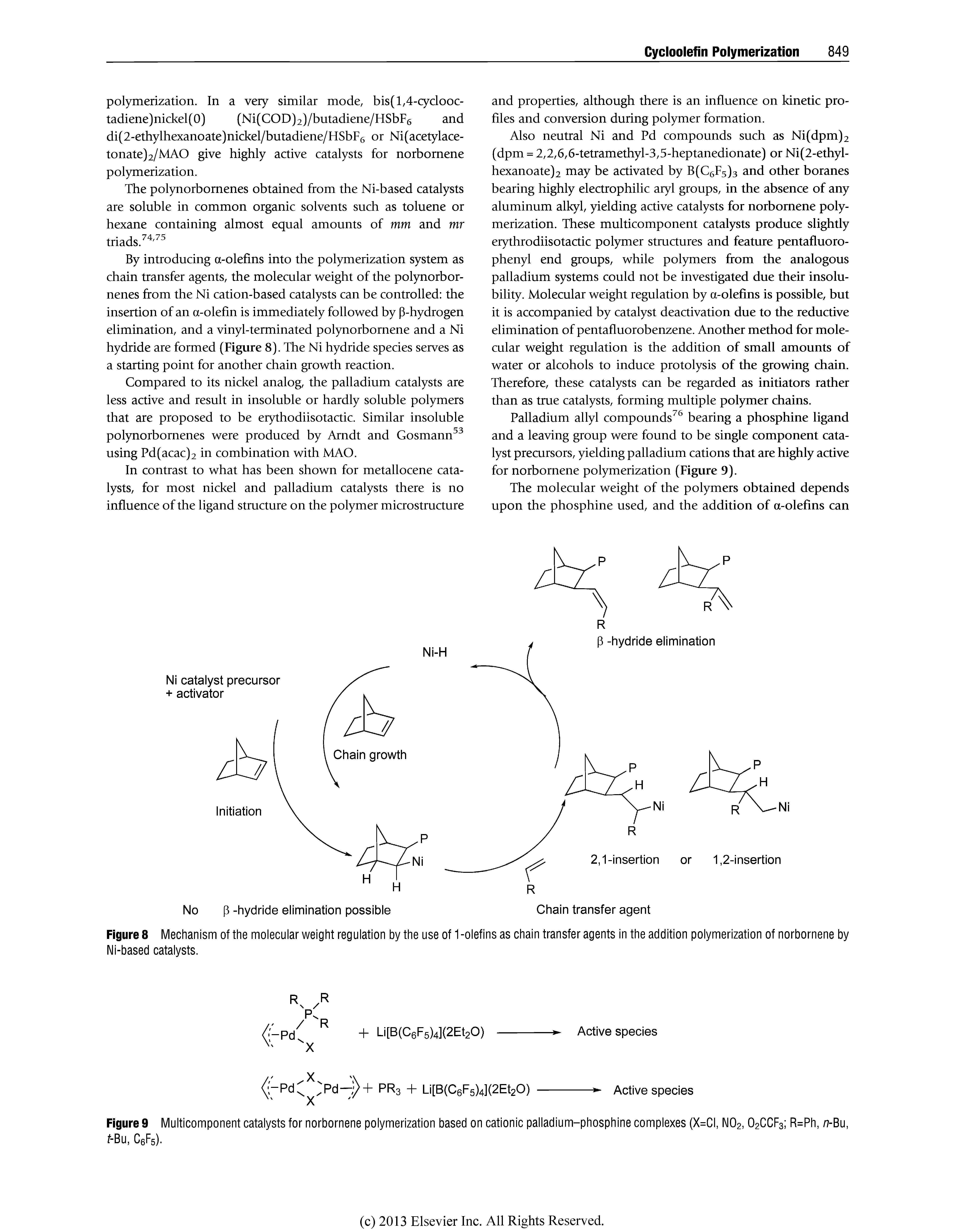 Figure 9 Multicomponent catalysts for norbomene polymerization based on cationic palladium-phosphine complexes (X=CI, NO2, O2CCF3 R=Ph, n-Bu, f-Bu, CeFs).