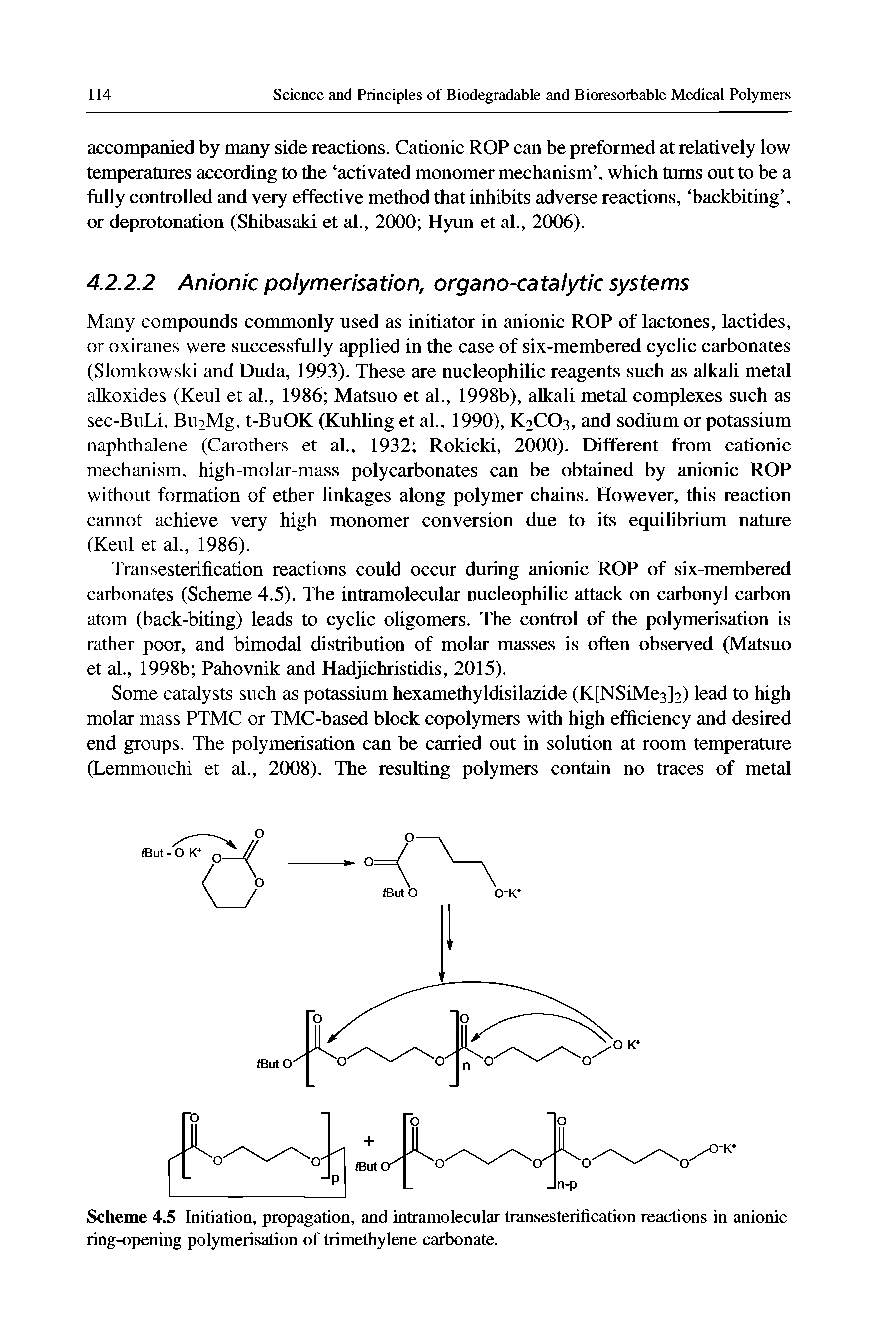 Scheme 4,5 Initiation, propagation, and intramolecular transesteriiication reactions in anionic ring-opening polymerisation of trimethylene carbonate.
