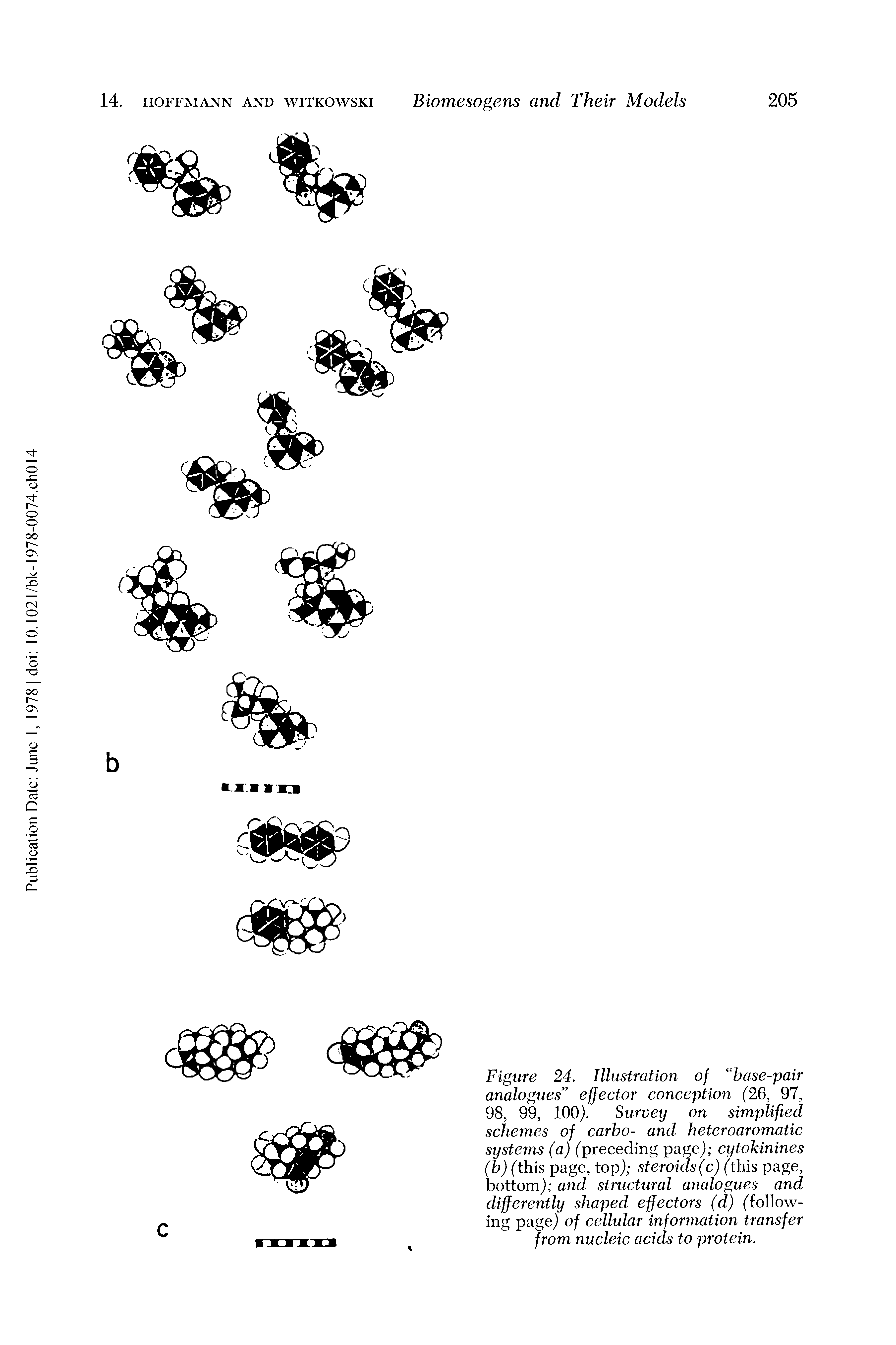 Figure 24. Illustration of hase-pair analogues effector conception (26, 97, 98, 99, 100). Survey on simplified schemes of carho- and heteroaromatic systems (a) (preceding page) cytokinines (b) (this page, top) steroids (c) (this page, bottom) and structural analogues and differently shaped, effectors (d) (following page) of cellular information transfer from nucleic acids to protein.