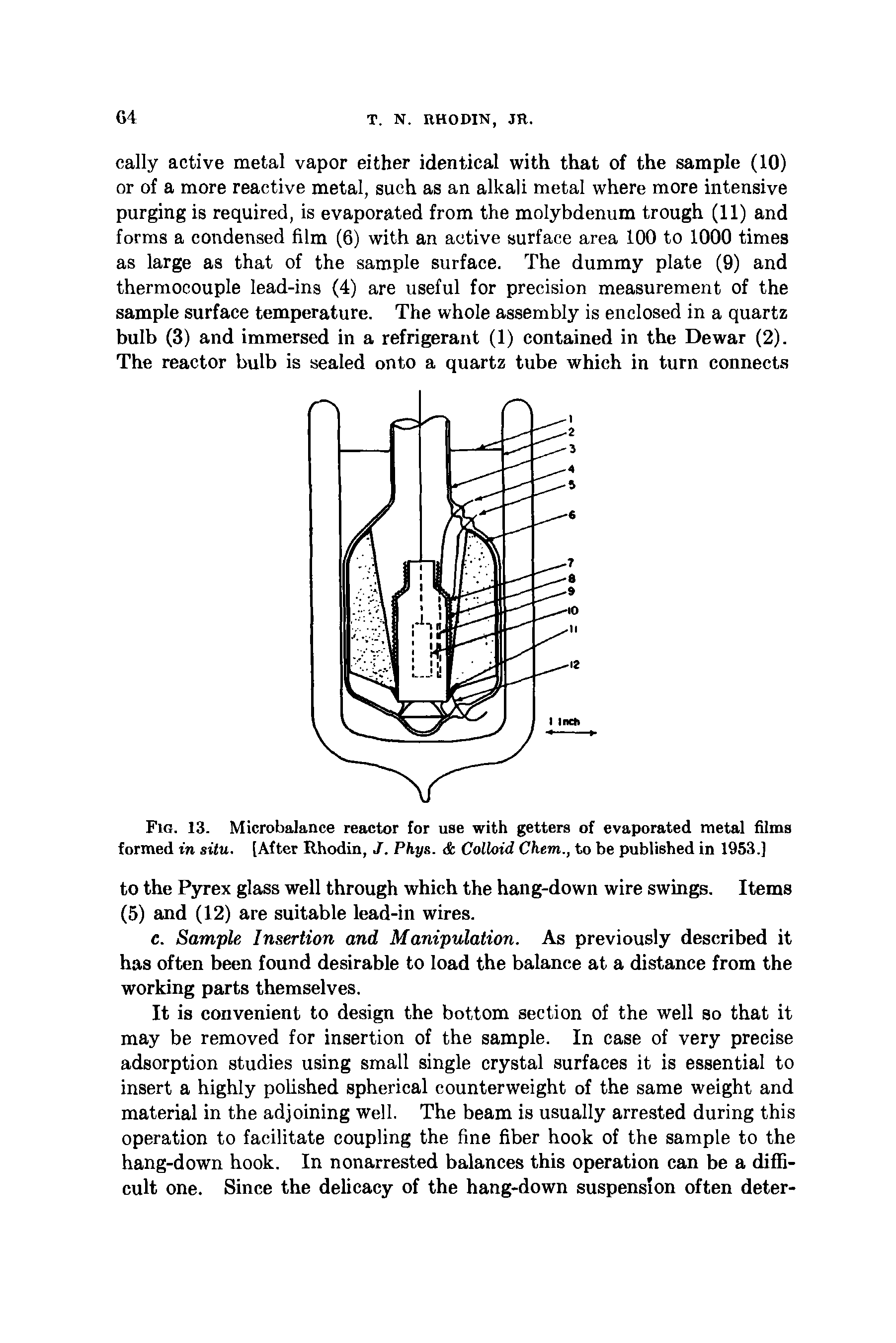 Fig. 13. Microbalance reactor for use with getters of evaporated metal films formed in situ. [After Rhodin, J. Phys. Colloid Chem., to be published in 1953.]...