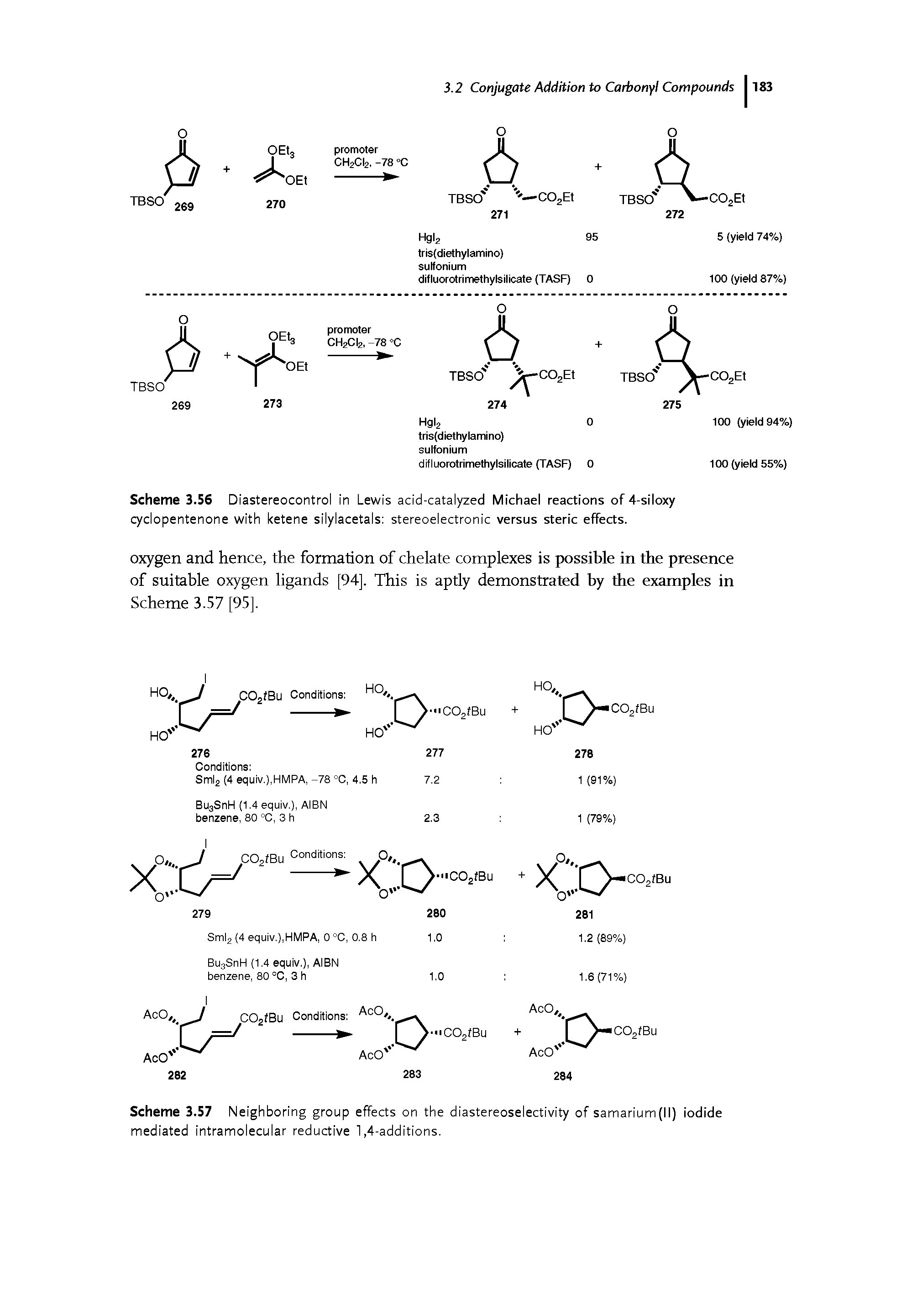 Scheme 3.56 Diastereocontrol in Lewis acid-catalyzed Michael reactions of 4-siloxy cyclopentenone with ketene silylacetals stereoelectronic versus steric effects.