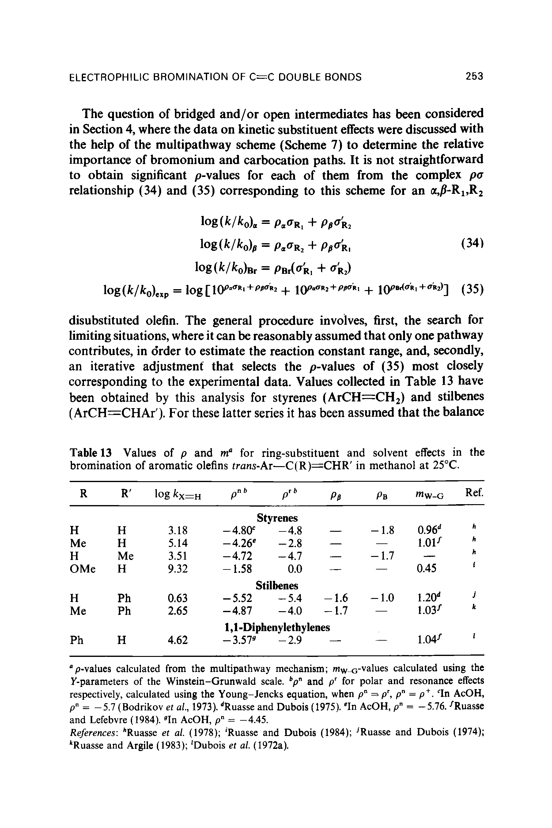 Table 13 Values of p and m for ring-substituent and solvent effects in the bromination of aromatic olefins trans-Ar—C(R)=CHR in methanol at 25°C.