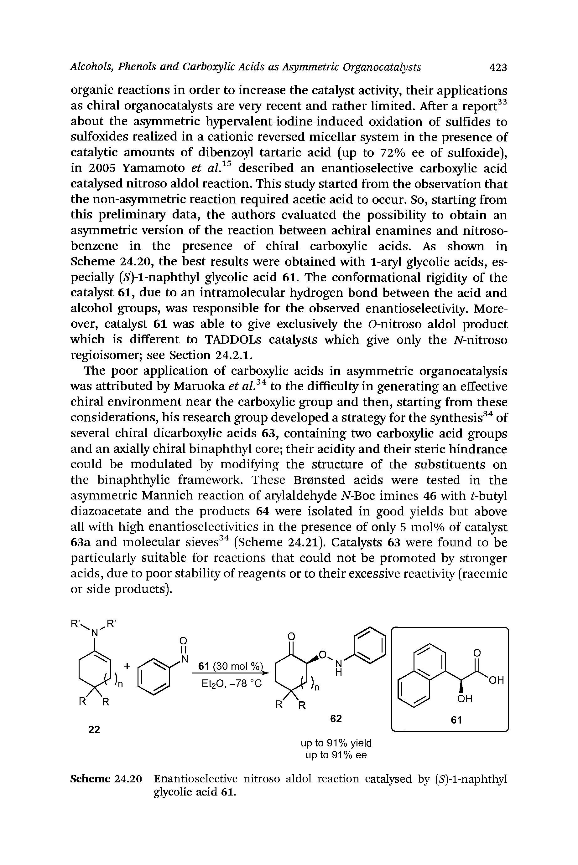 Scheme 24.20 Enantioselective nitroso aldol reaction catalysed by (S)-l-naphthyl glycolic acid 61.